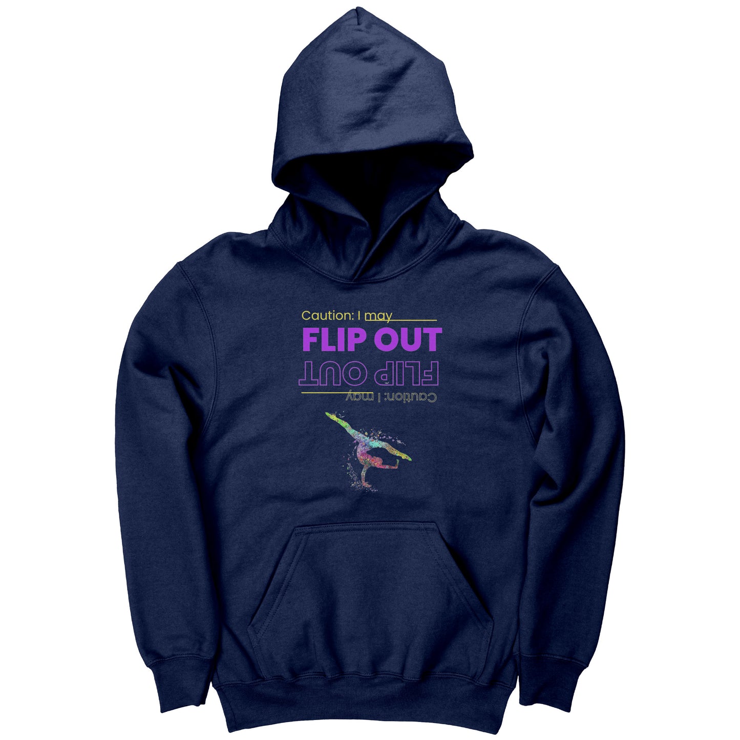 This navy colored children's hoodie says "Caution: I May Flip Out" in text that is positioned both upside right and upside down. Accompanying the text is a brightly colored female gymnast confidently flipping through the air.
