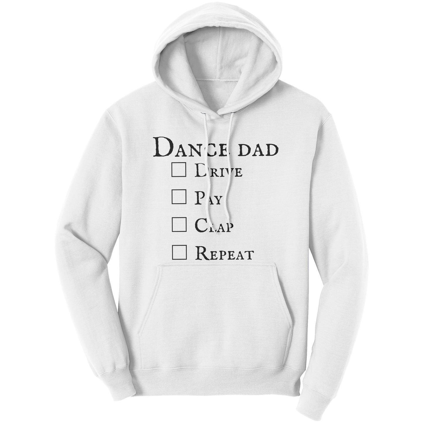 White Dance Dad Hoodie - Drive Pay Clap Repeat - Men's Hooded Sweatshirt