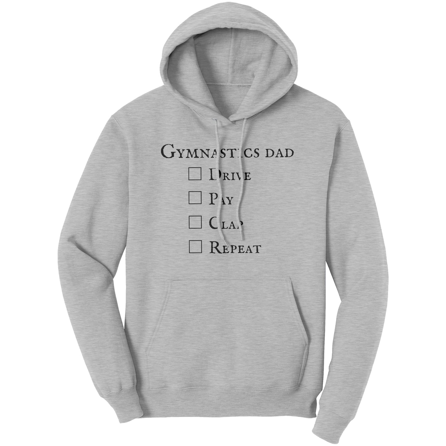 Athletic Grey Gymnastics Dad Hoodie - Drive Pay Clap Repeat - Men's Hooded Sweatshirt