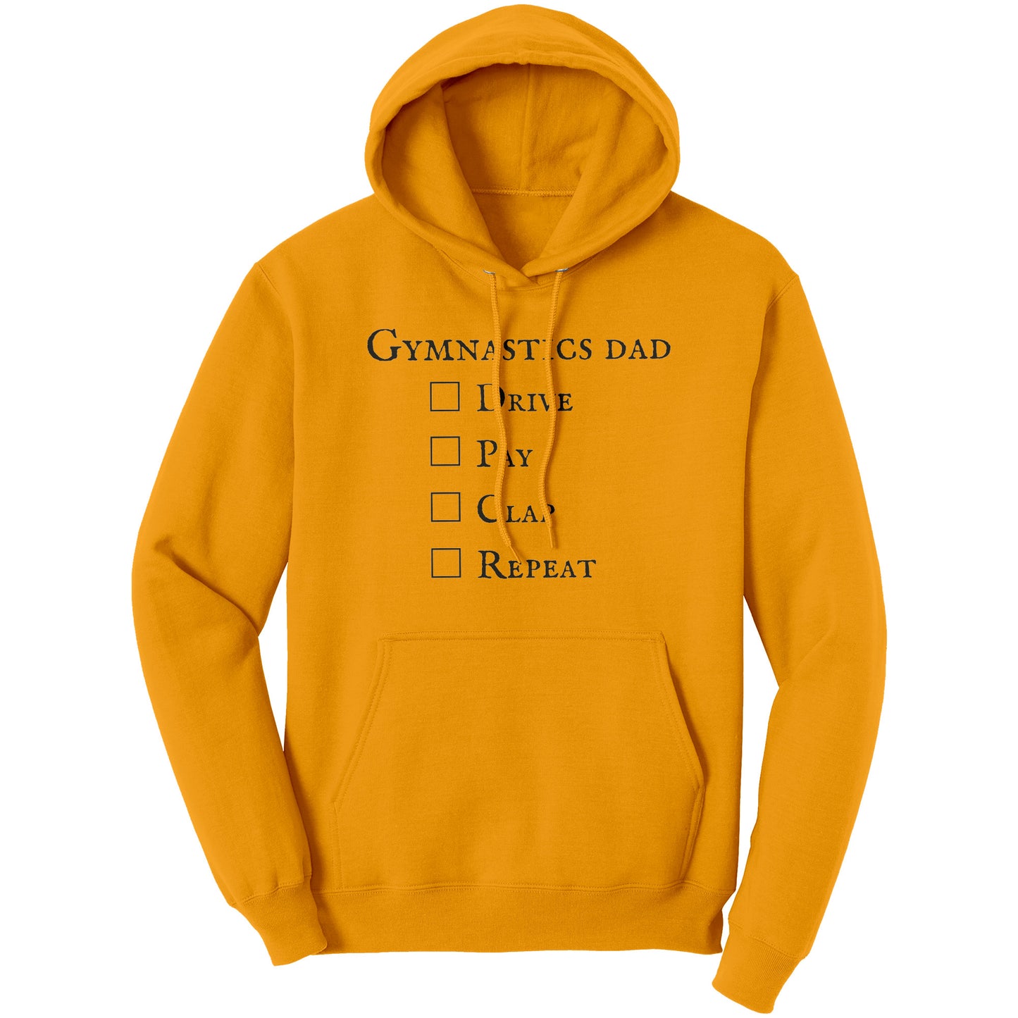Gold Gymnastics Dad Hoodie - Drive Pay Clap Repeat - Men's Hooded Sweatshirt