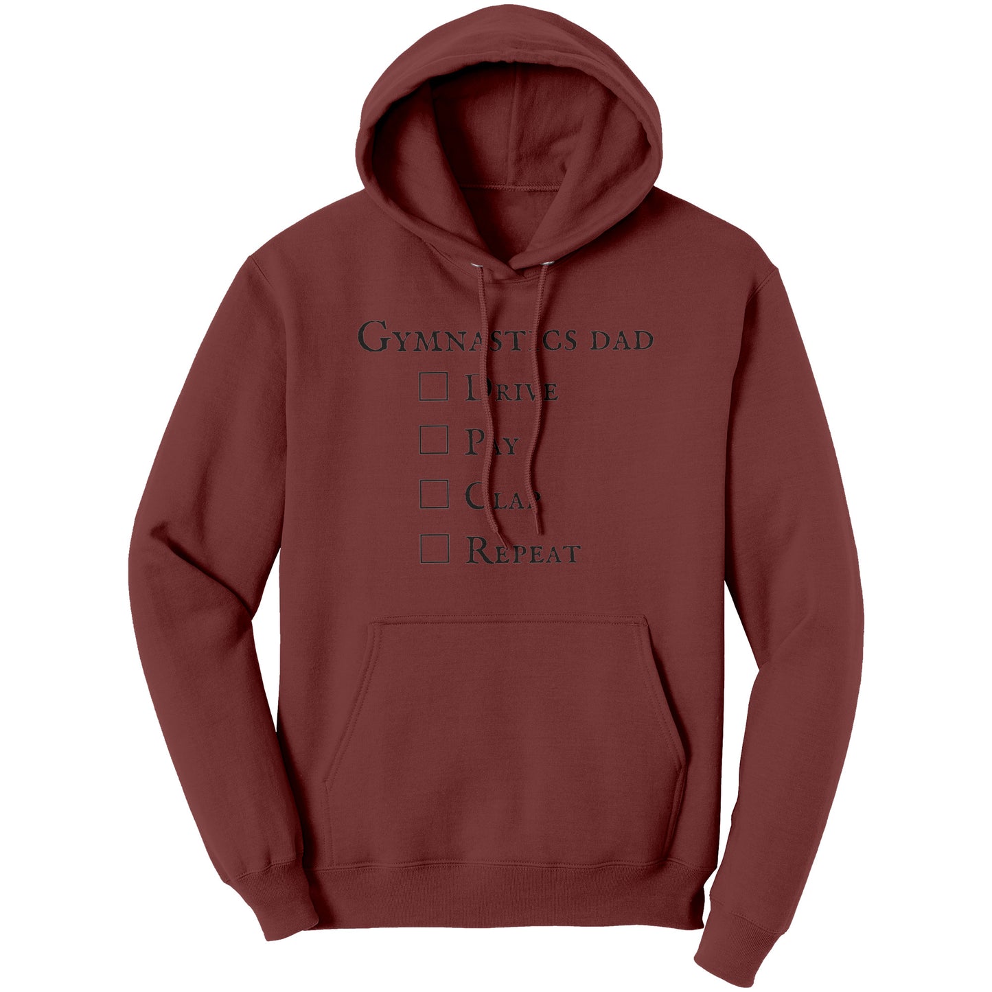 Maroon Gymnastics Dad Hoodie - Drive Pay Clap Repeat - Men's Hooded Sweatshirt