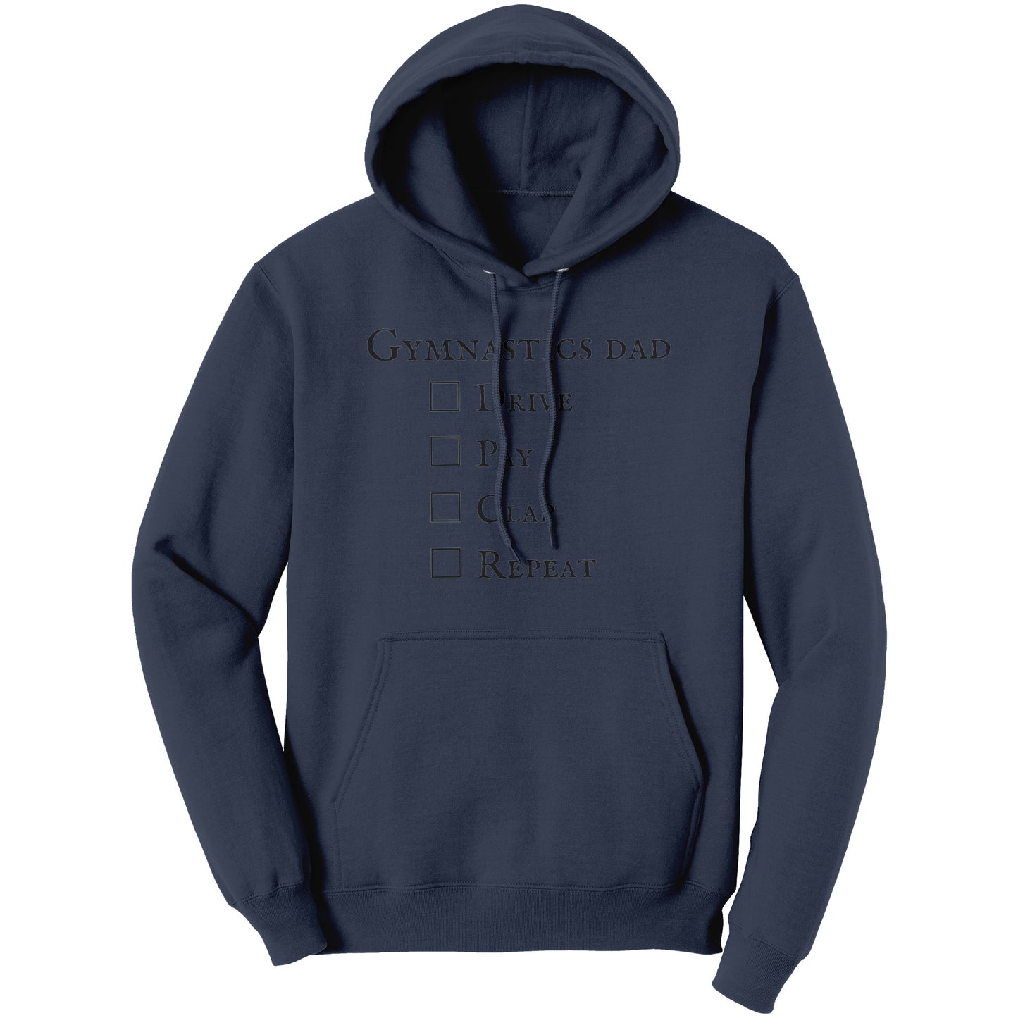 Navy Gymnastics Dad Hoodie - Drive Pay Clap Repeat - Men's Hooded Sweatshirt