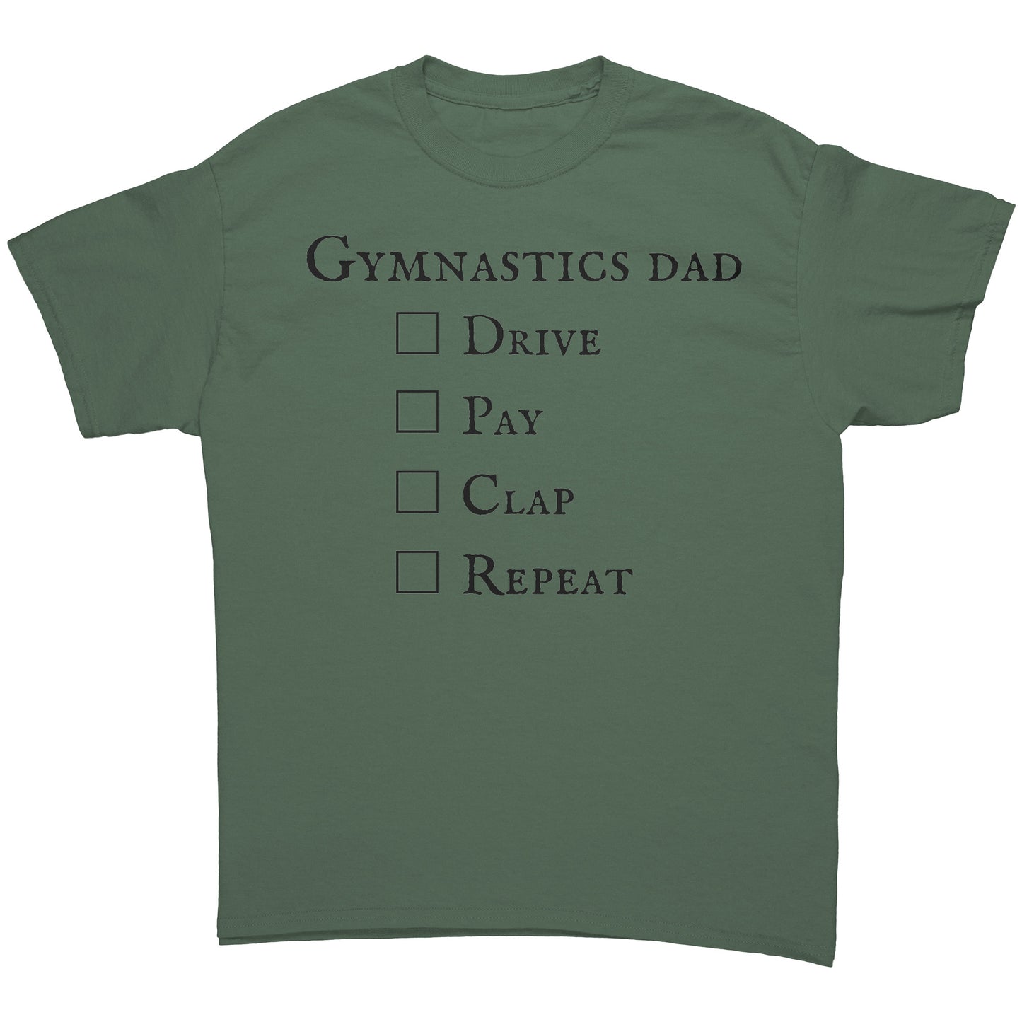 Military Green Gymnastics Dad T-shirt - Drive Pay Clap Repeat - Men's Hooded Sweatshirt