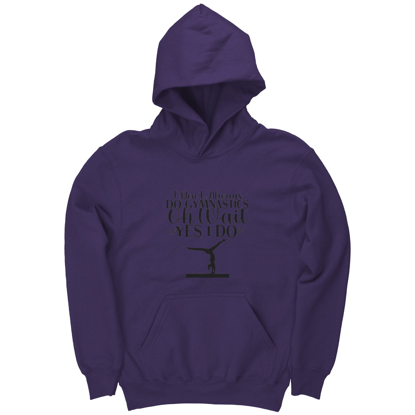 Purple colored I Don't Always Do Gymnastics Children's Hoodie. This Hoodie says "I don't always do gymnastics. Oh wait, yes, I do" in black font with the silhouette of a gymnast on the balance beam.