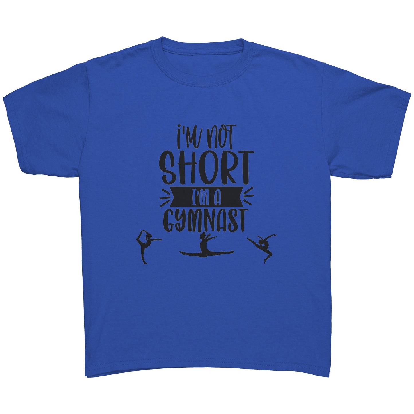 I'm not short I'm a gymnast Children's T-Shirt in royal blue. This t-shirt says "I'm not short I'm a gymnast in black font and includes the silhouettes of gymnasts on the front.