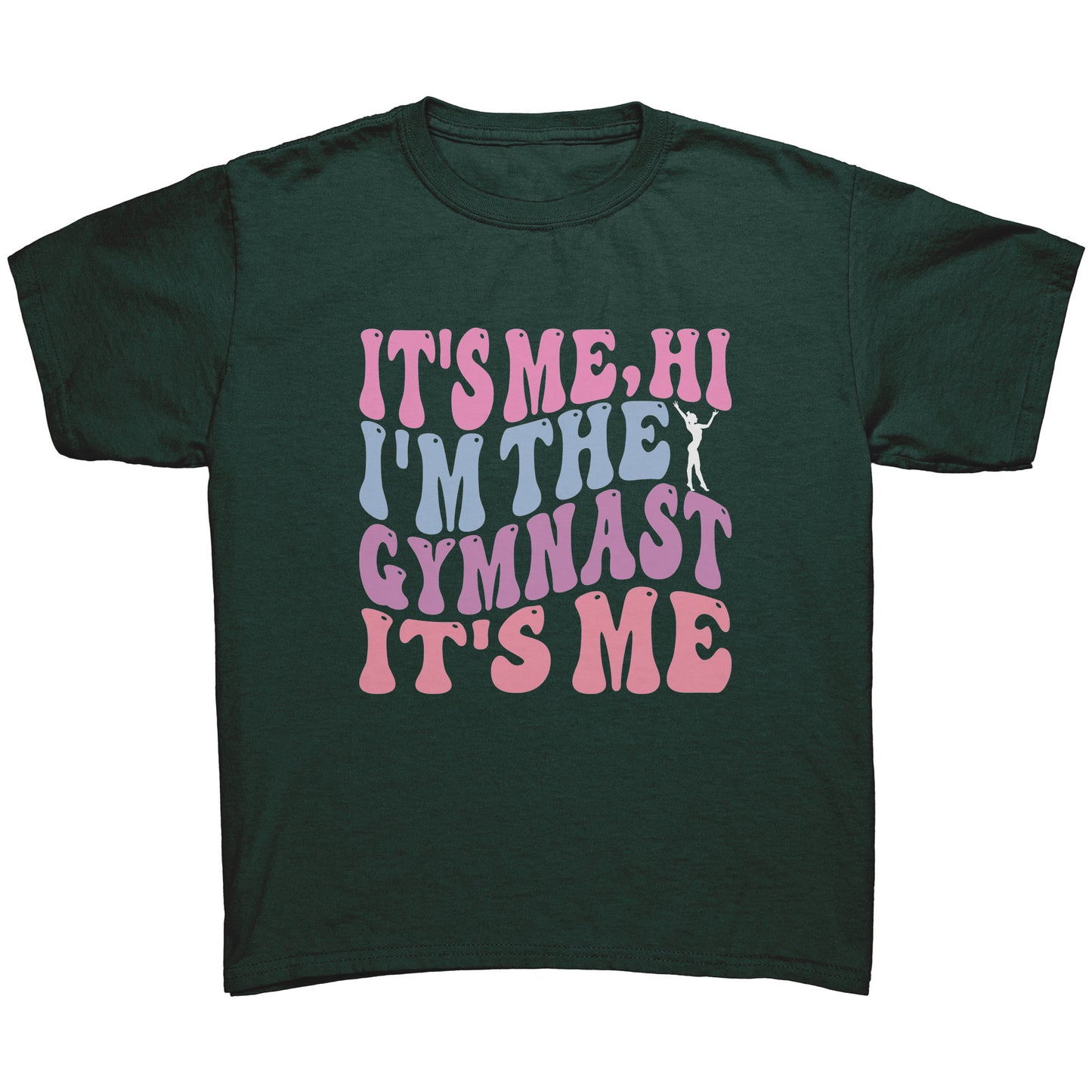 Forest Green colored children's t-shirt that features the catchy phrase "It's Me, Hi, I'm the Gymnast, It's Me" in a vibrant bubble font on the front, complemented by an elegant image of a gymnast striking a graceful pose.