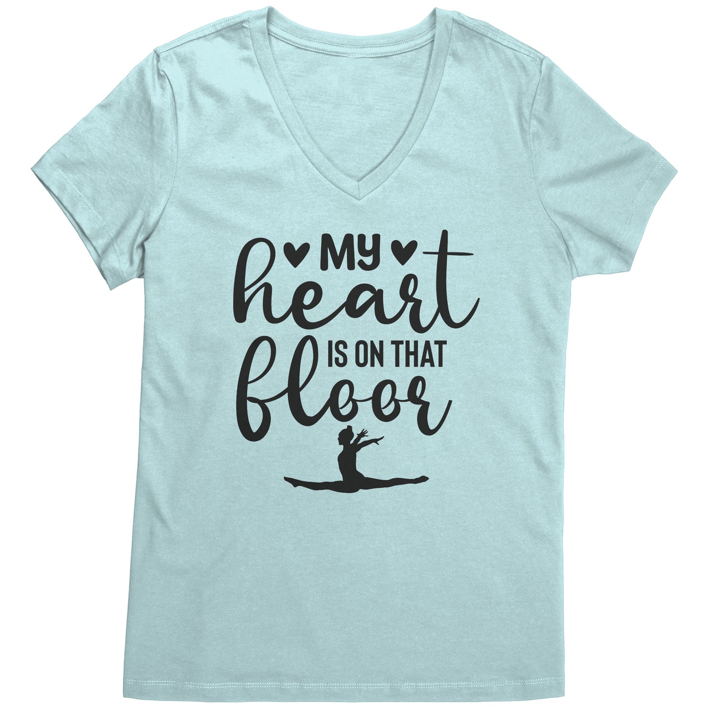 Sea Glass colored "My Heart is on that Floor" Women's Gymnastics Mom T-shirt! This t-shirt features a graceful gymnast in motion, along with the phrase "My heart is on that floor"