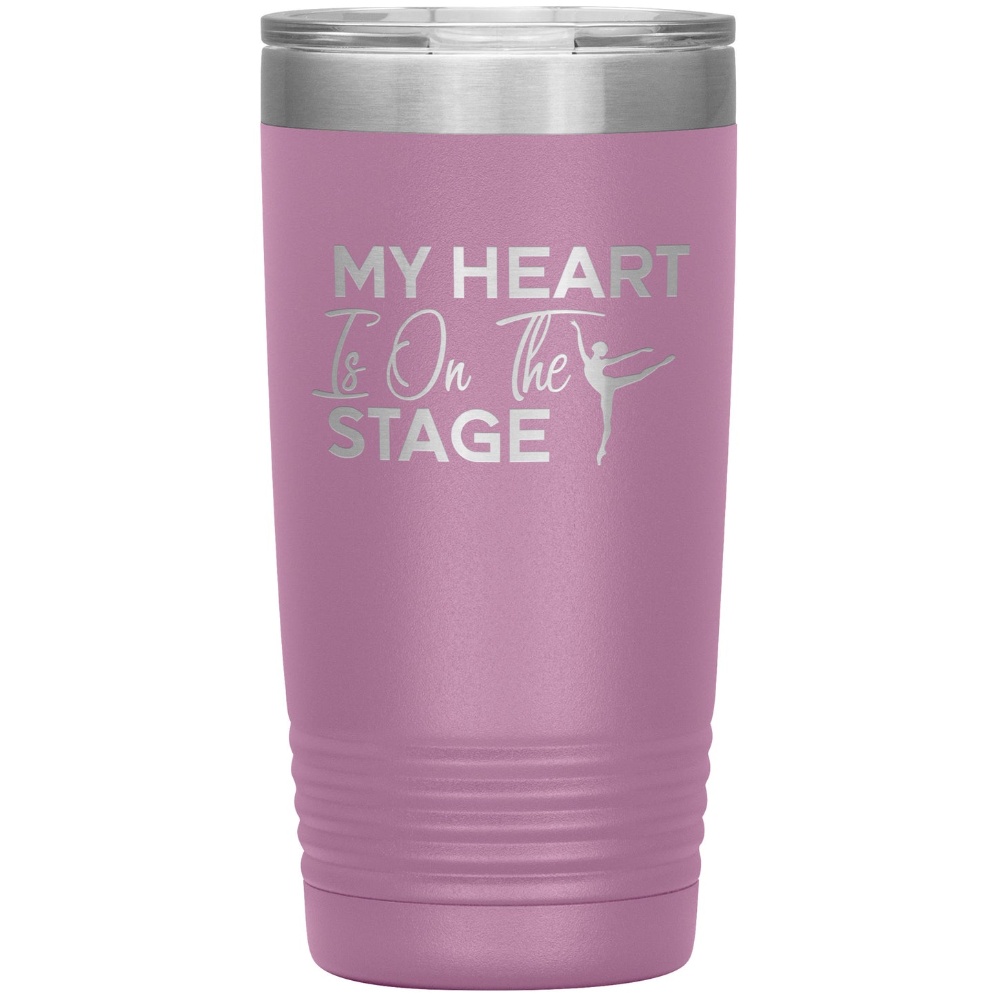 Light Purple My Heart is on The Stage 20 oz Tumbler for Dance Moms Says My Heart is on the Stage" with an image of a dancer.