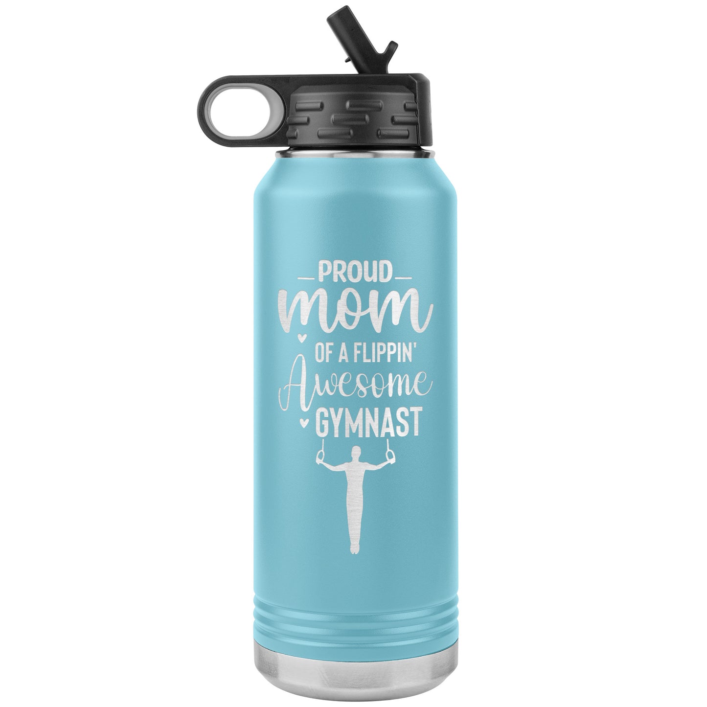 Light Blue Proud mom of a Flippin Awesome Male Gymnast Gymnastics Mom 32 oz Stainless Steel Water Bottle With the image of a male gymnast on the rings