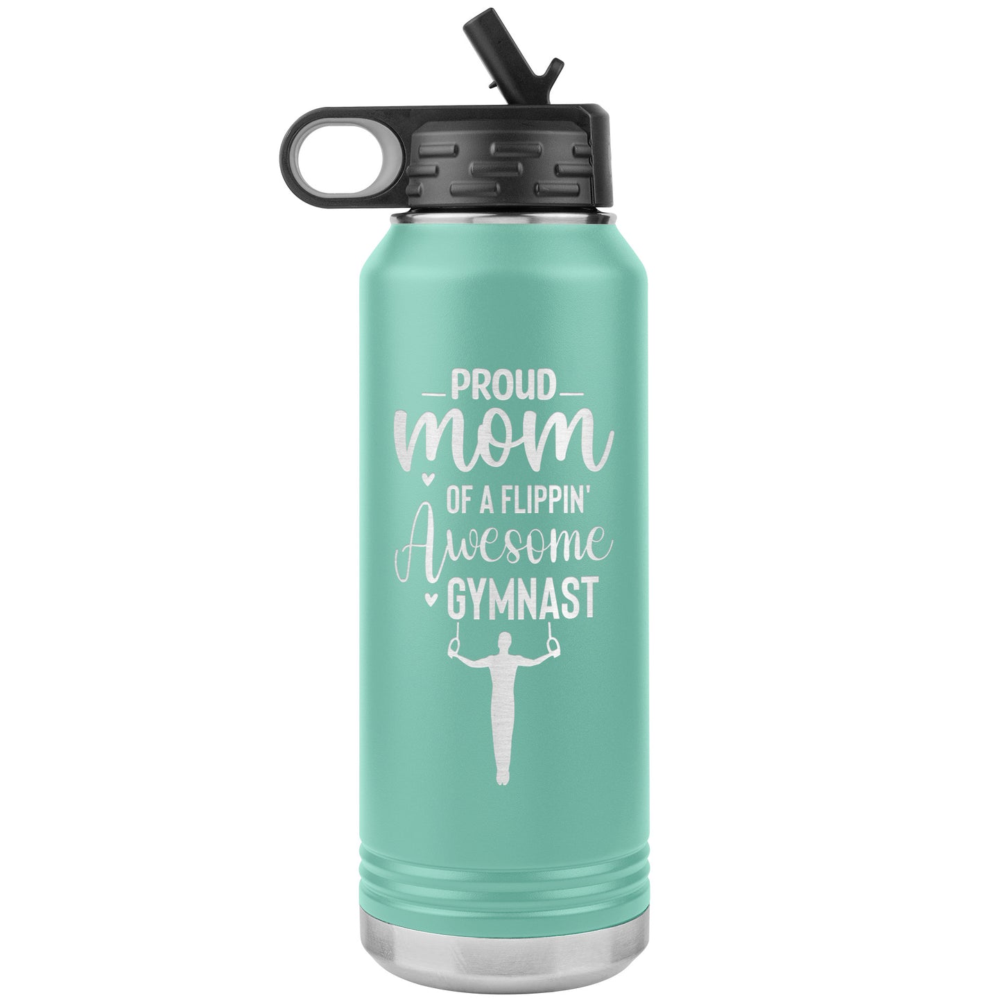 Teal Proud mom of a Flippin Awesome Male Gymnast Gymnastics Mom 32 oz Stainless Steel Water Bottle With the image of a male gymnast on the rings