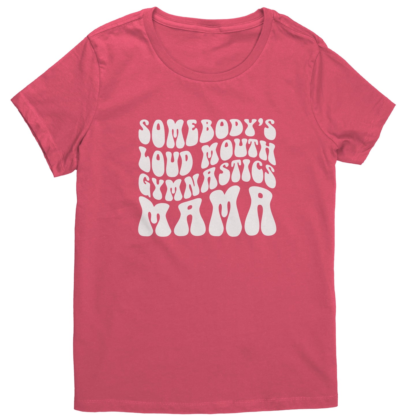 Coral Colored Somebody's Loud Mouth Gymnastics Mama Women's Gymnastics Mom T-shirt With White Bubble Font