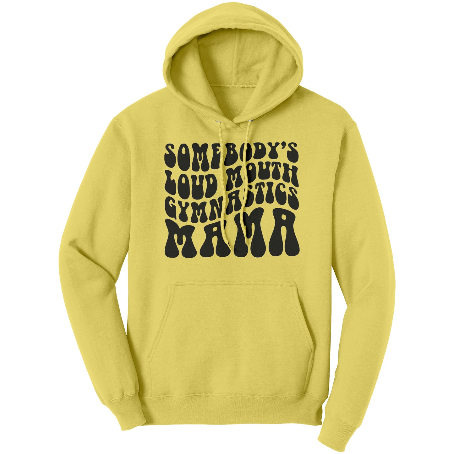 Yellow Somebody's Loud Mouth Gymnastics Mama Women's Gymnastics Mom Hoodie Bubble Font