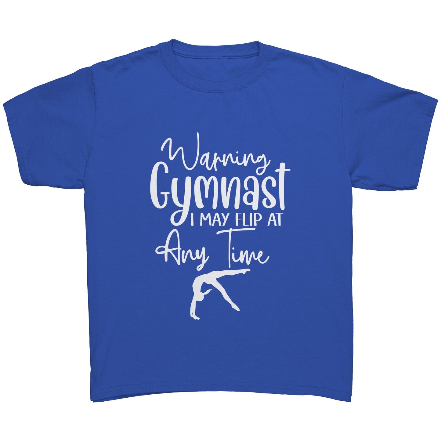 Royal colored Warning Gymnast May Flip at Any Time Children's T-shirt. This t-shirt says Warning Gymnast, I may Flip at Any Time in white front and features a gymnast doing a back handspring.