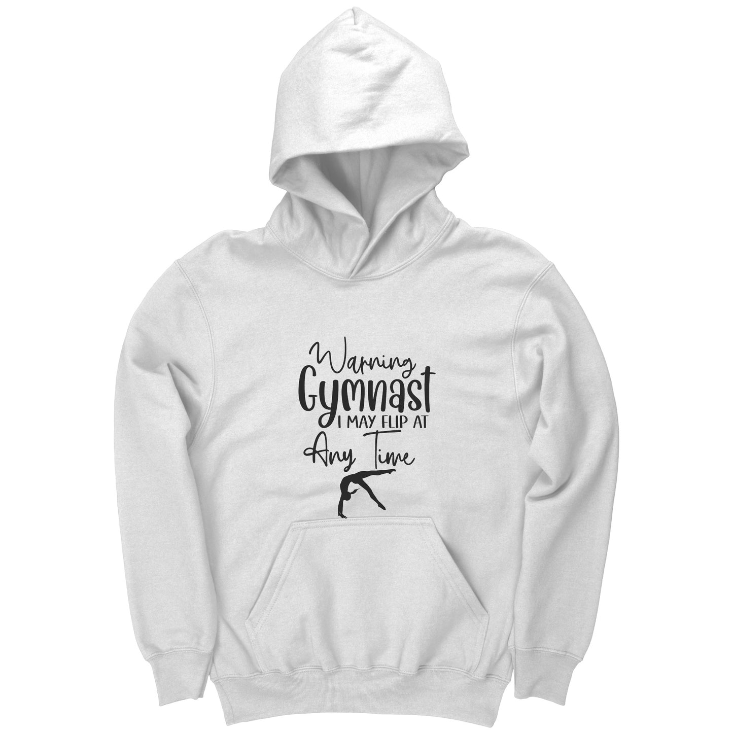 White colored Warning Gymnast May Flip at Any Time Children's hoodie. This hoodie says Warning Gymnast, I may Flip at Any Time in black font and features a gymnast doing a back handspring.