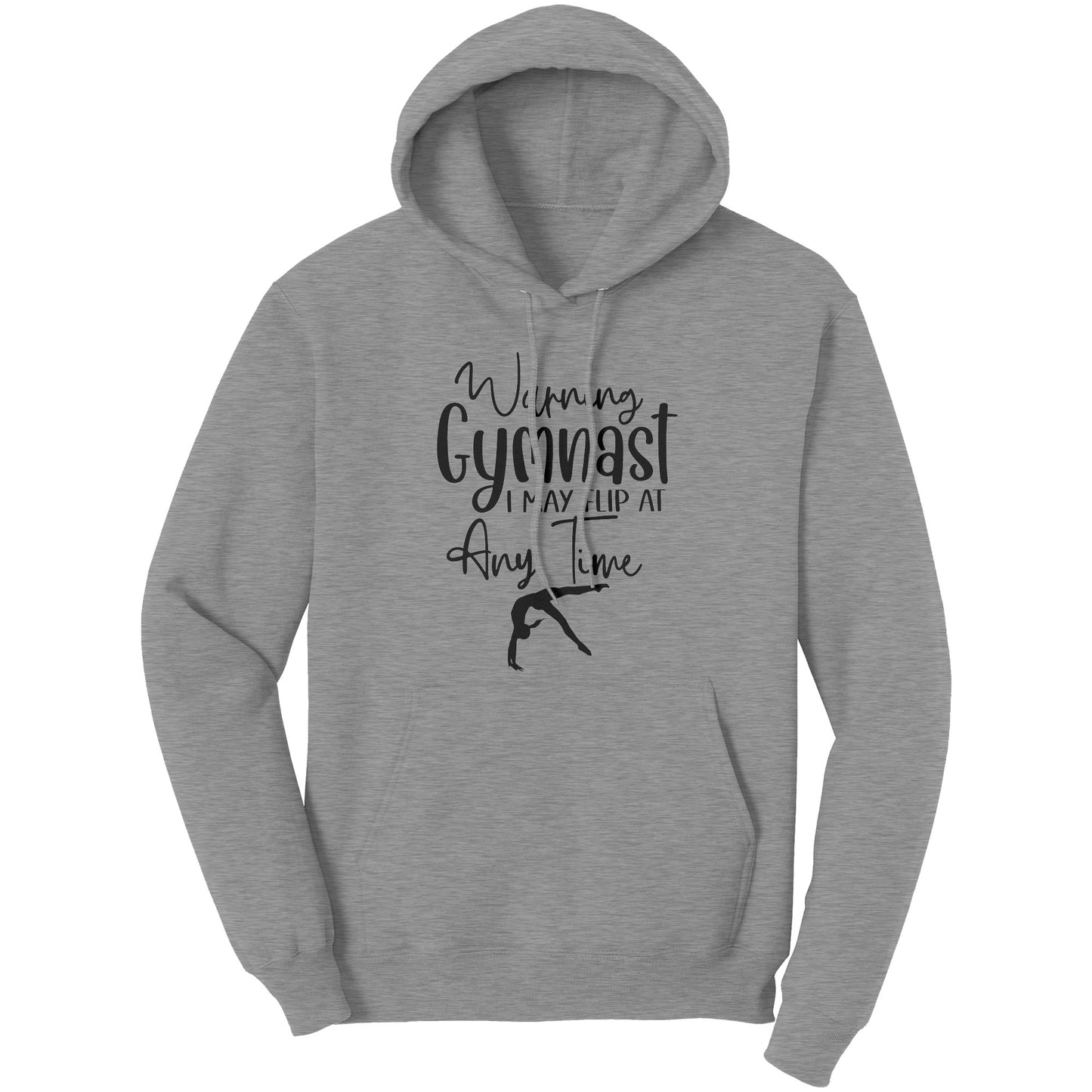 Athletic Grey colored Warning Gymnast May Flip at Any Time Women's Hoodie. This hoodie says Warning Gymnast, I may Flip at Any Time in black front and features a gymnast doing a back handspring.