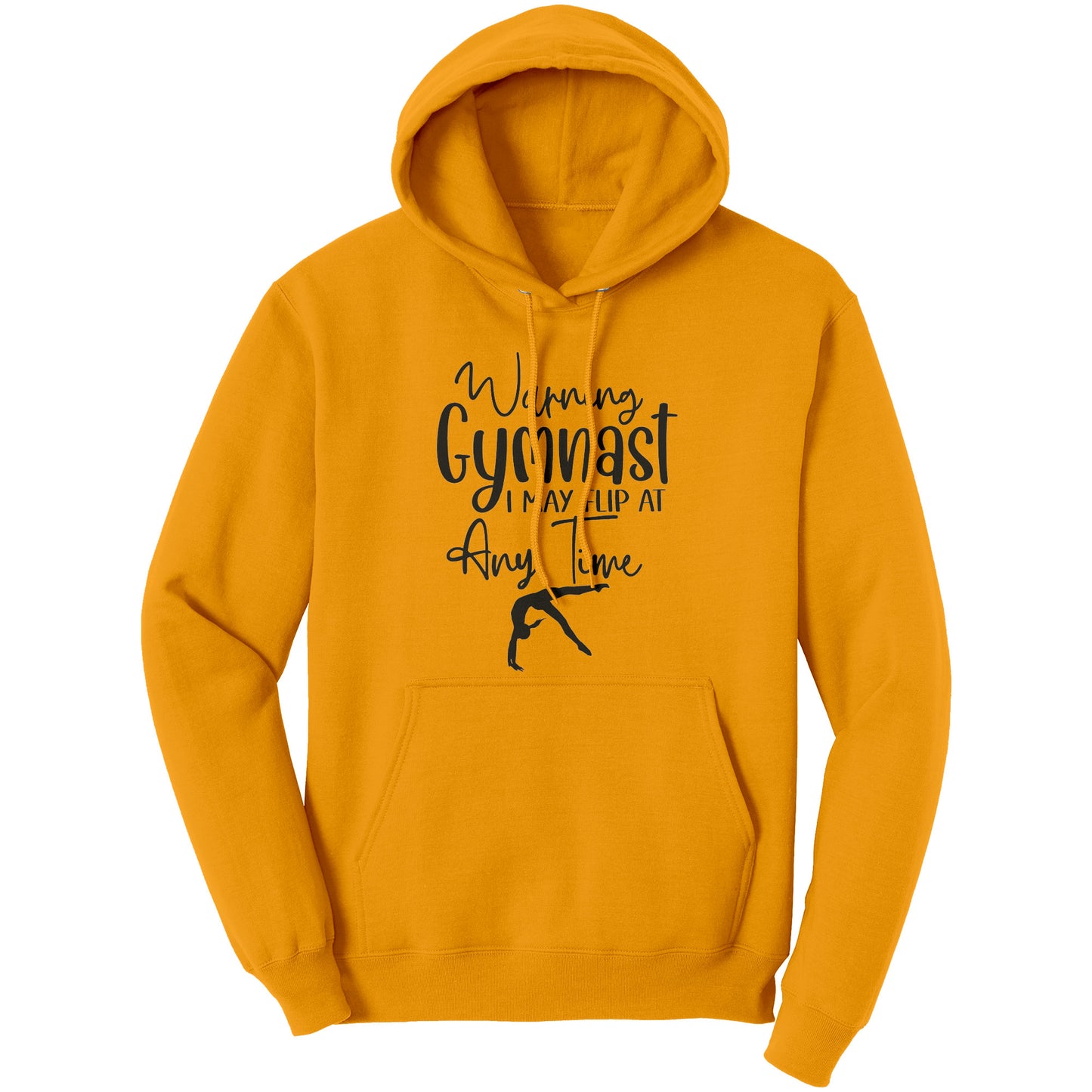 Gold colored Warning Gymnast May Flip at Any Time Women's Hoodie. This hoodie says Warning Gymnast, I may Flip at Any Time in black front and features a gymnast doing a back handspring.