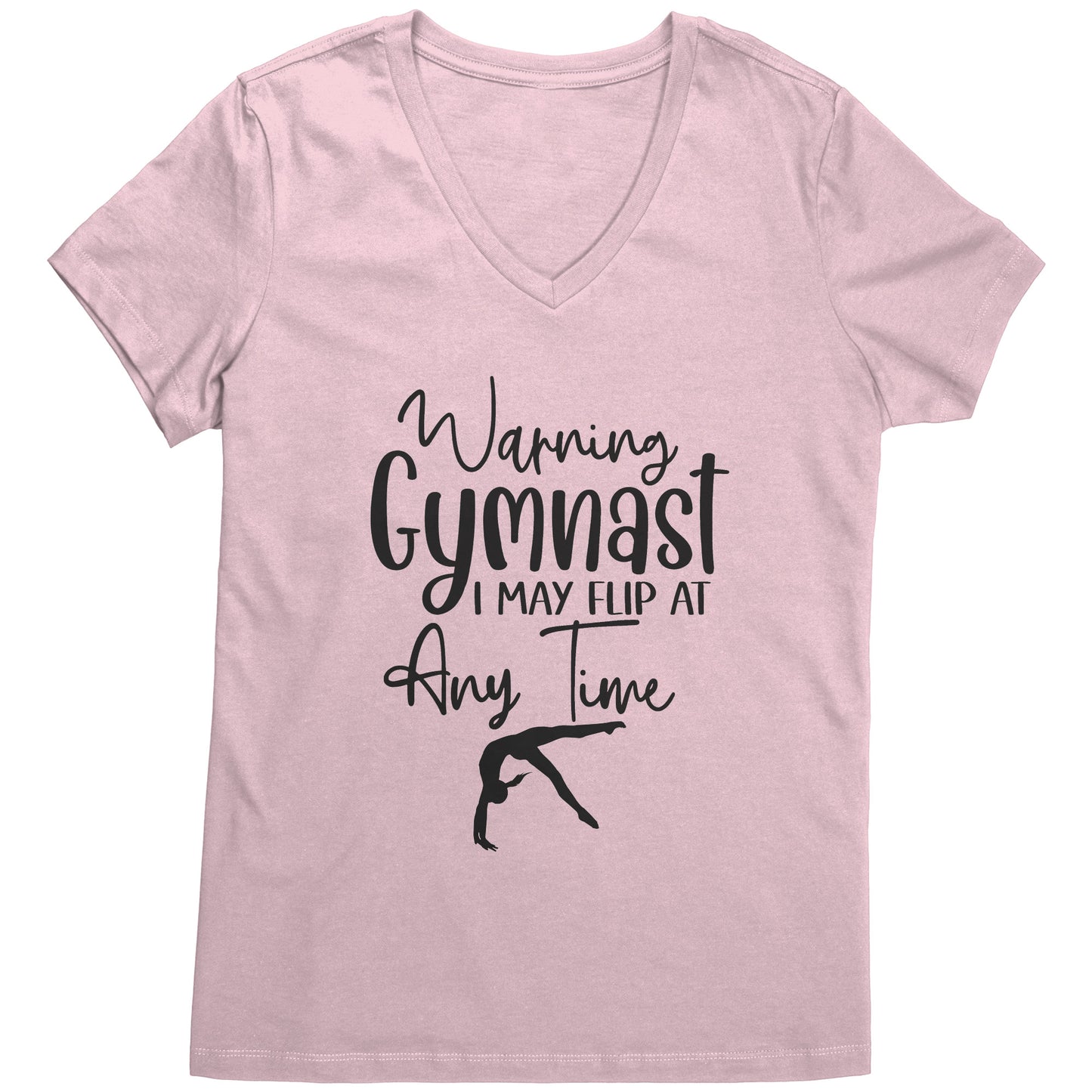 Light Pink colored Warning Gymnast May Flip at Any Time Women's T-shirt. This t-shirt says Warning Gymnast, I may Flip at Any Time in black front and features a gymnast doing a back handspring.