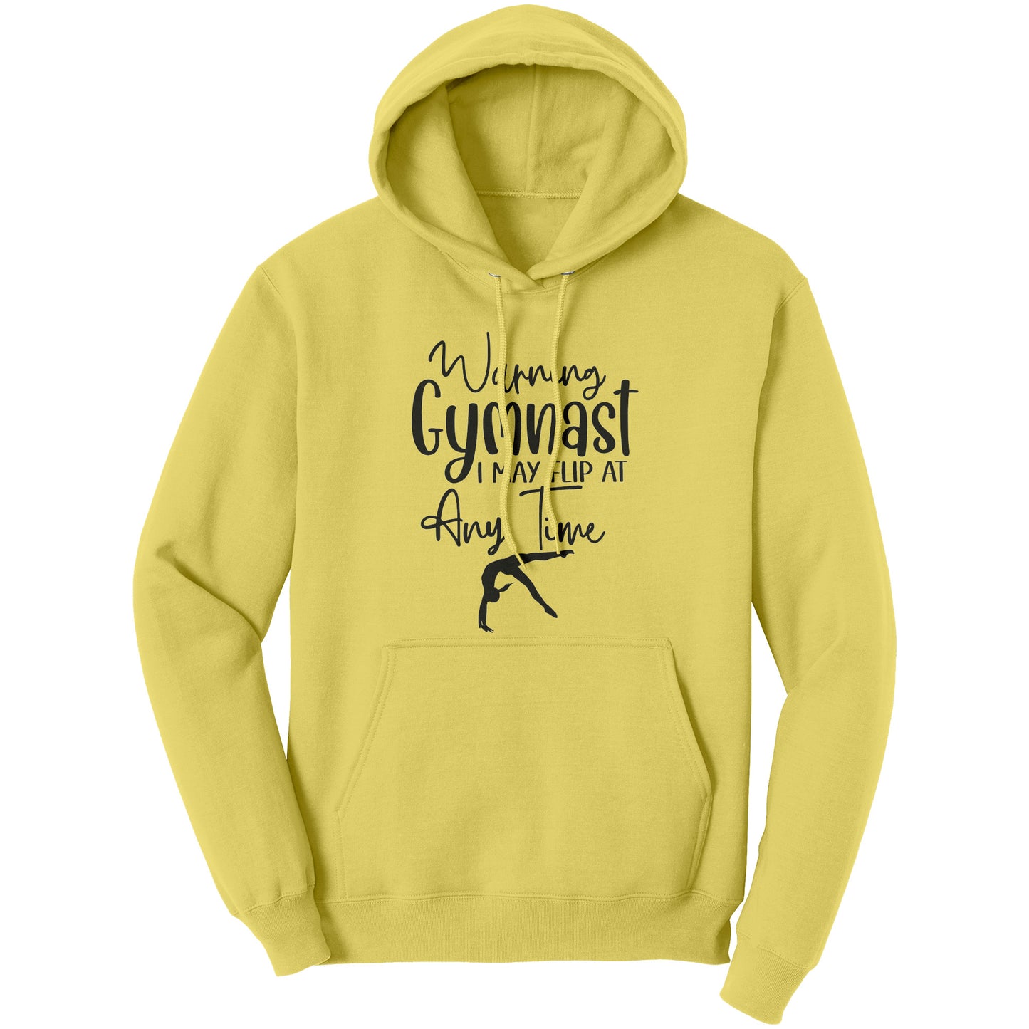 Yellow colored Warning Gymnast May Flip at Any Time Women's Hoodie. This hoodie says Warning Gymnast, I may Flip at Any Time in black front and features a gymnast doing a back handspring.