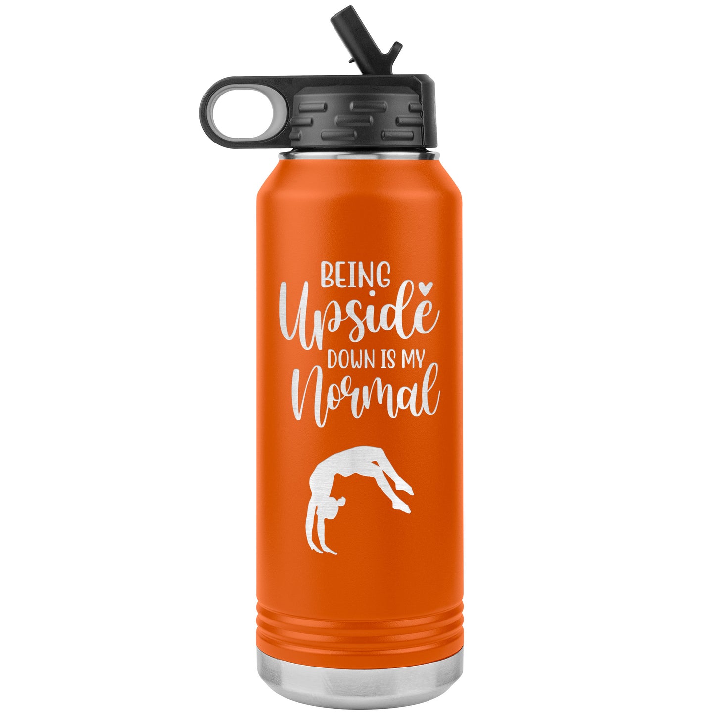 Being Upside Down is my Normal Stainless Steel Water Bottle in orange. This water bottle says being upside down in my normal and features the image of a female gymnast upside down.