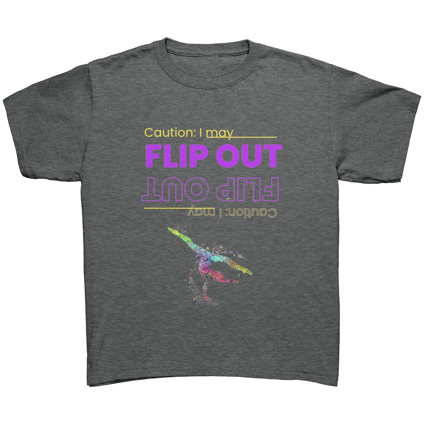 This Medium Grey colored children's t-shirt says "Caution: I May Flip Out" in text that is positioned both upside right and upside down. Accompanying the text is a brightly colored female gymnast confidently flipping through the air.
