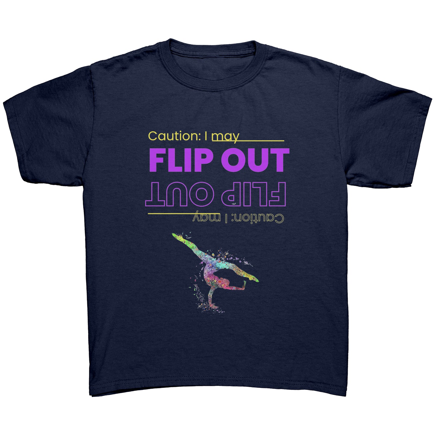 This Navy colored children's t-shirt says "Caution: I May Flip Out" in text that is positioned both upside right and upside down. Accompanying the text is a brightly colored female gymnast confidently flipping through the air.