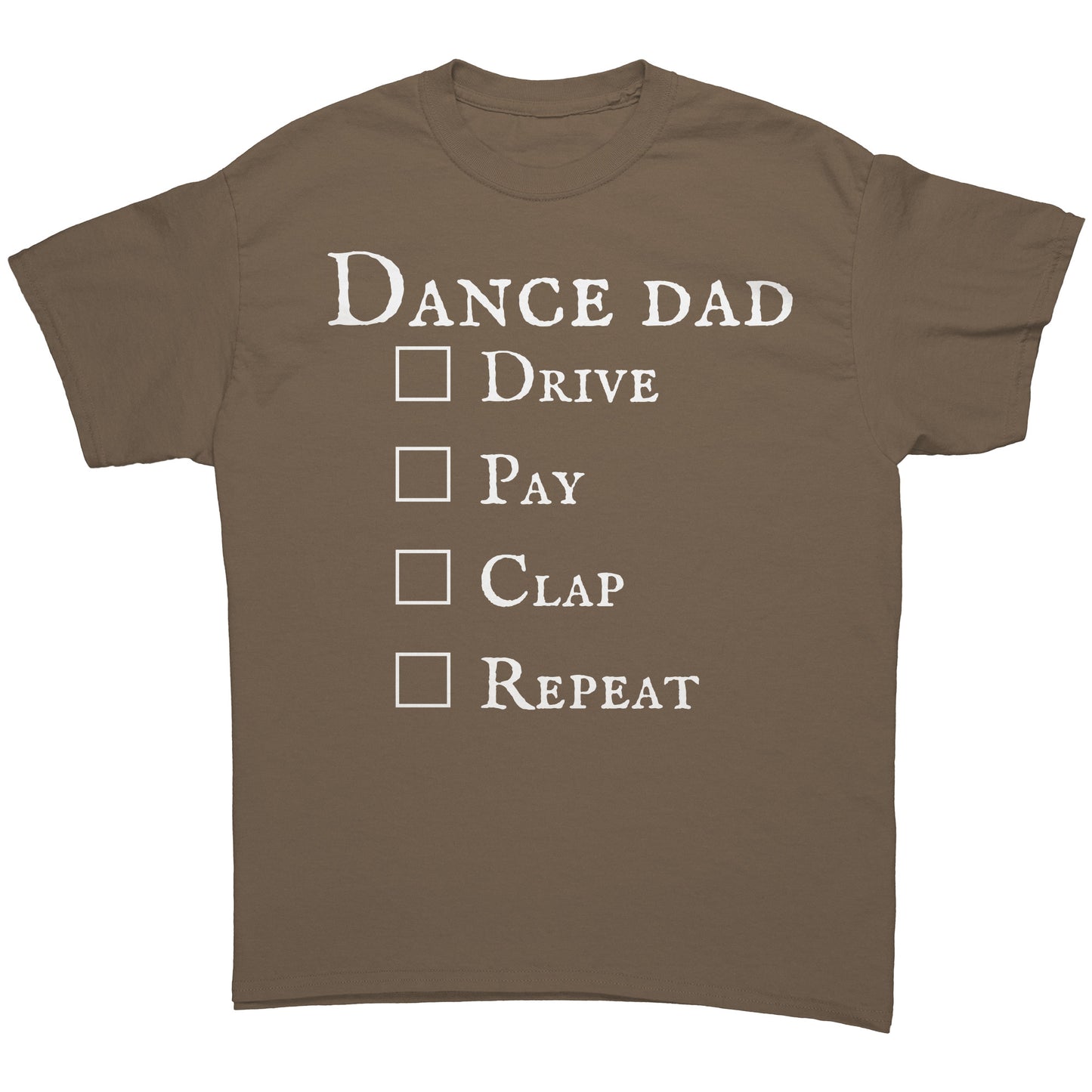 Savana colored Dance Dad T-Shirt - Drive Pay Clap Repeat - Men's Dance T-shirt with white text