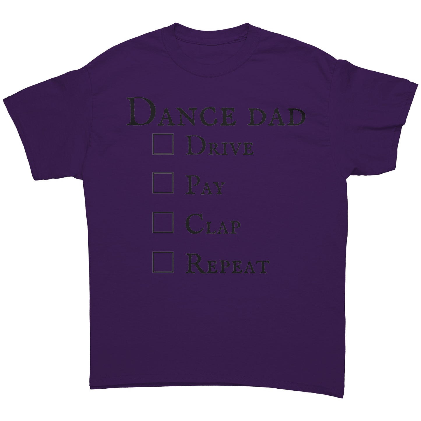 Purple Dance Dad T-Shirt - Drive Pay Clap Repeat - Men's Dance T-shirt