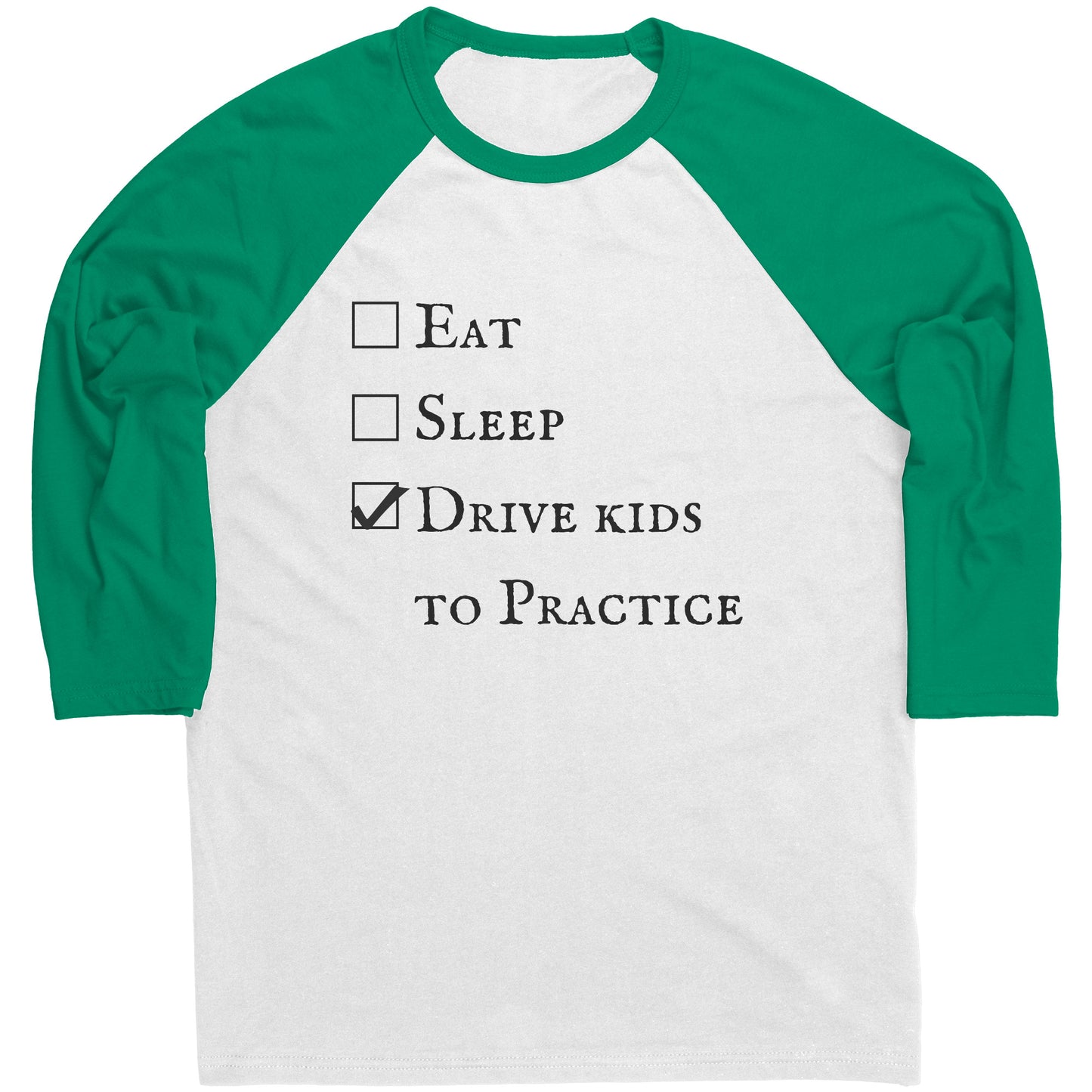 Eat, Sleep, Drive Kids to Practice Checklist Raglan Tee, in white and Irish Green 