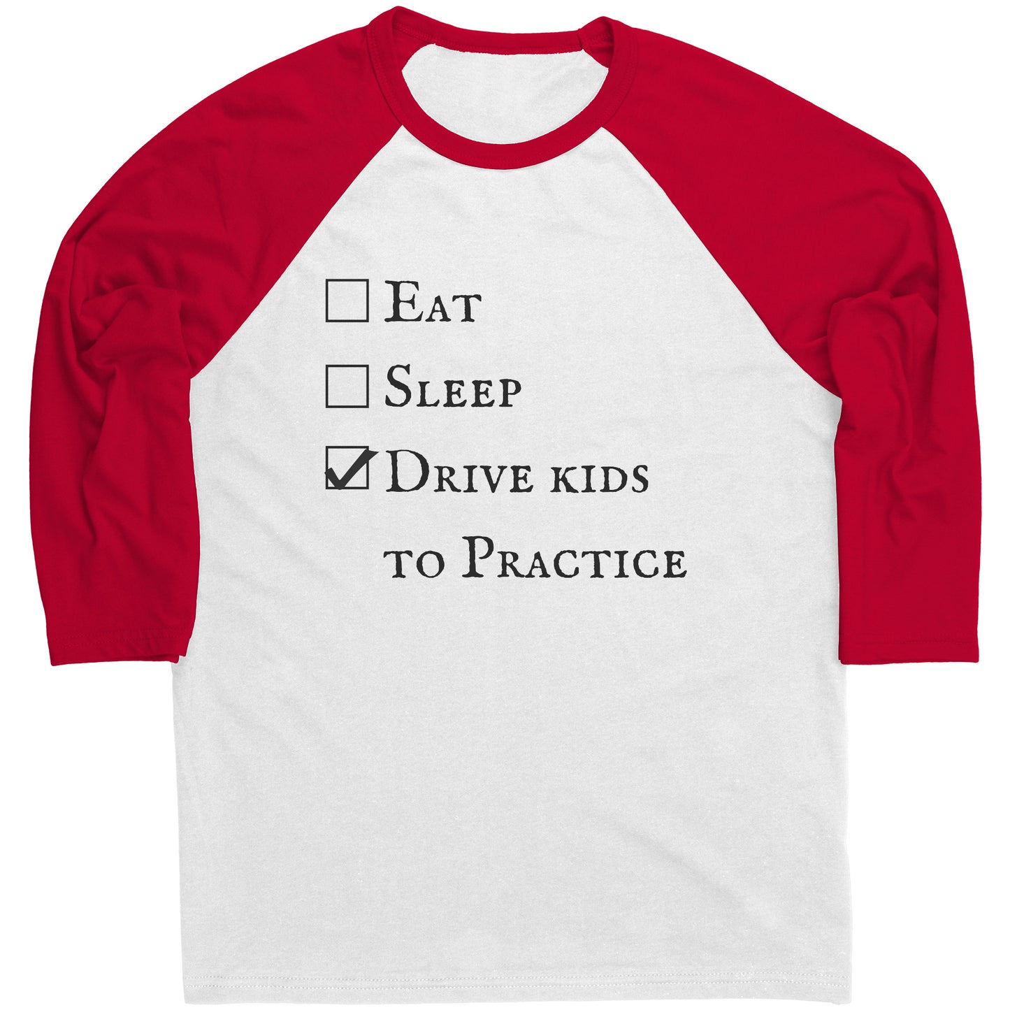 Eat, Sleep, Drive Kids to Practice Checklist Raglan Tee, in white and red