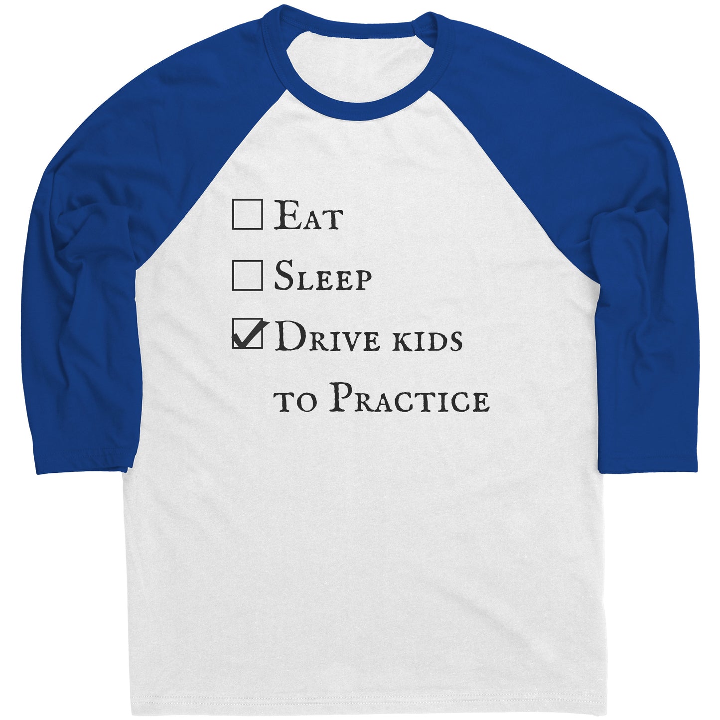 Eat, Sleep, Drive Kids to Practice Checklist Raglan Tee, in White and Royal 