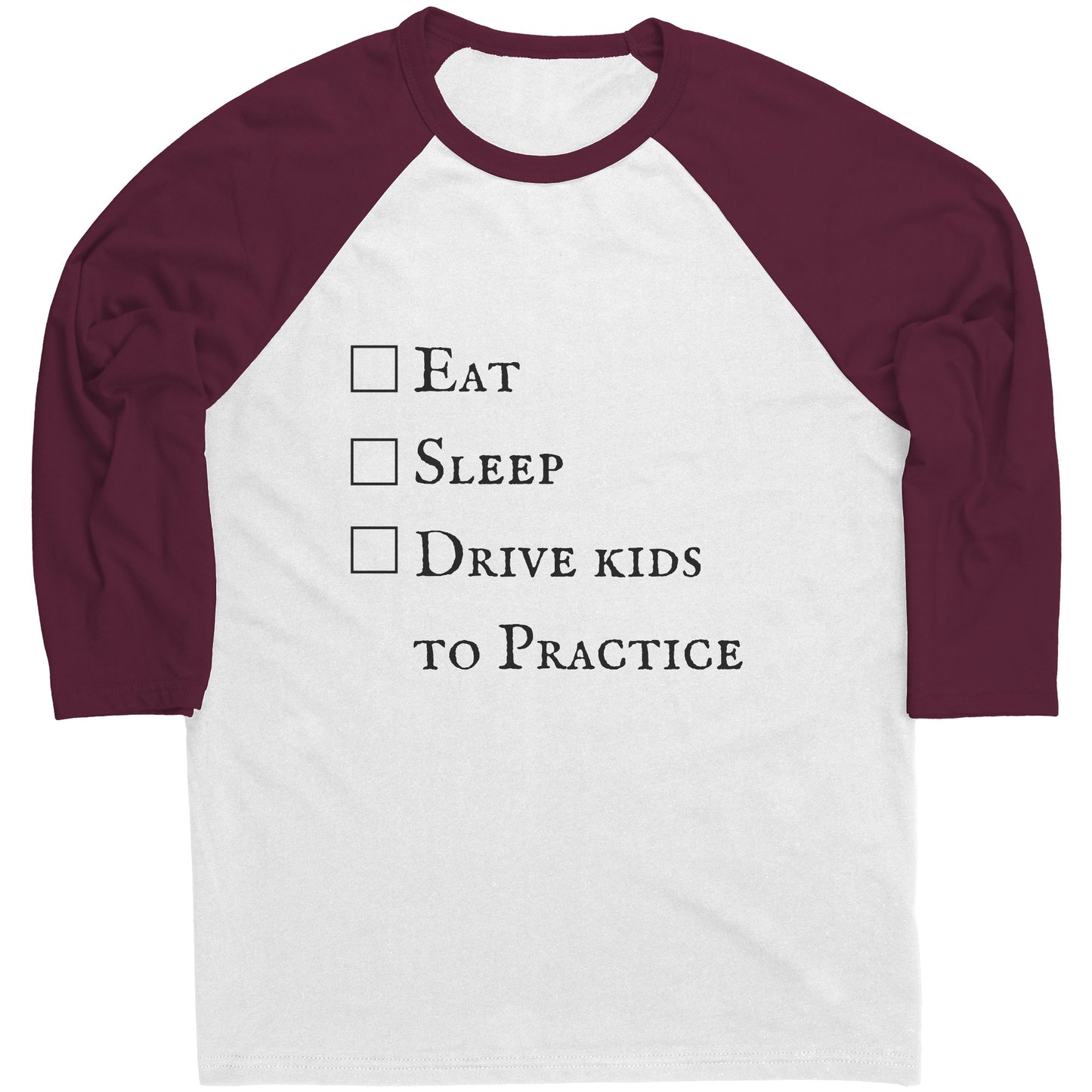 Eat, Sleep, Drive Kids to Practice Raglan Tee, sports parents t-shirt