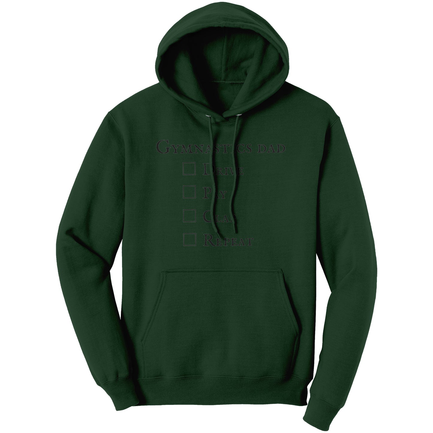 Dark Green Gymnastics Dad Hoodie - Drive Pay Clap Repeat - Men's Hooded Sweatshirt