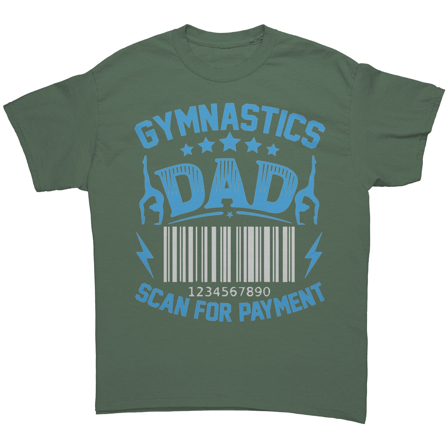 Military Green Gymnastics Dad Scan for Payment Men's T-Shirt featuring the phrase "Gymnastics Dad, Scan for Payment" talented gymnasts and a barcode graphic.  