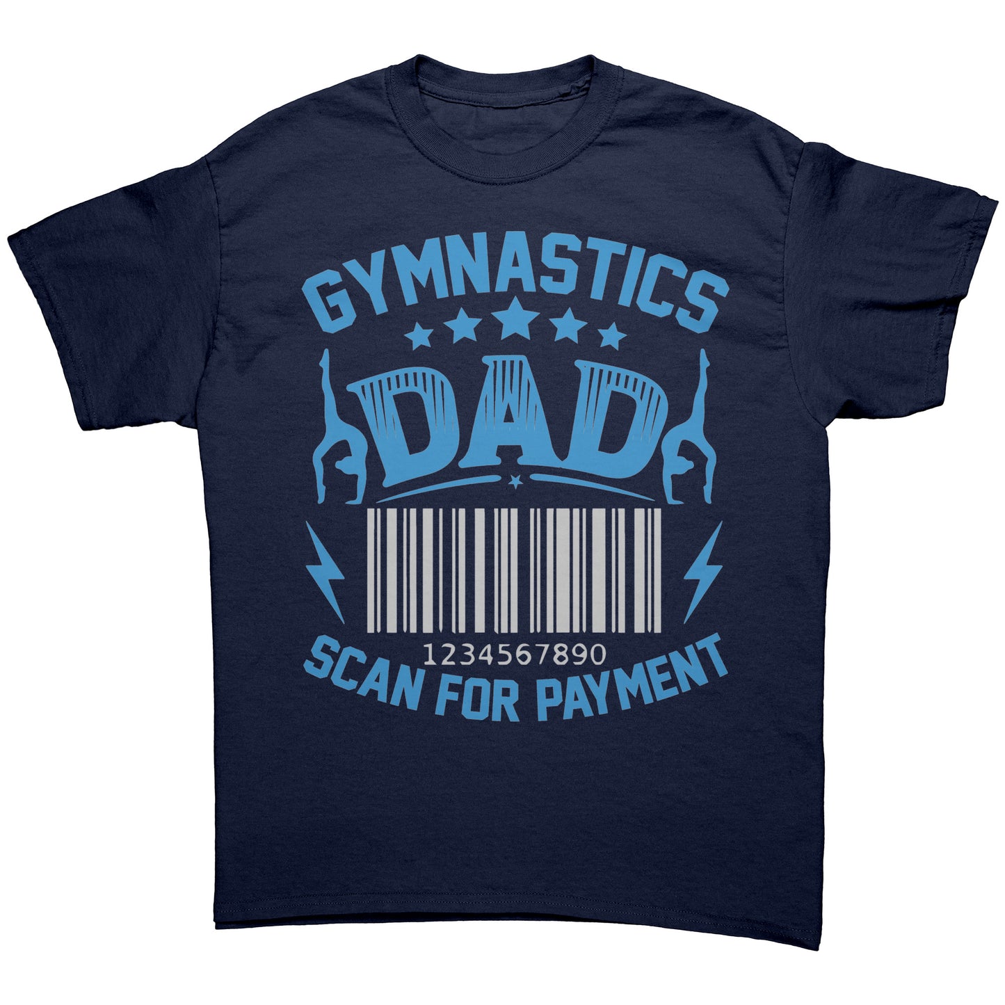 Navy Gymnastics Dad Scan for Payment Men's T-Shirt featuring the phrase "Gymnastics Dad, Scan for Payment" talented gymnasts and a barcode graphic.  