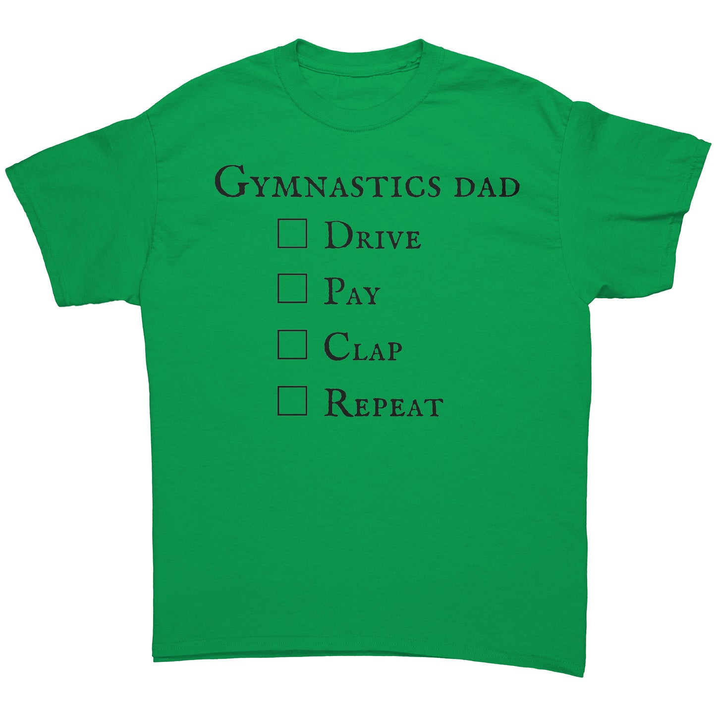 Irish Green  Gymnastics Dad T-shirt - Drive Pay Clap Repeat - Men's Hooded Sweatshirt
