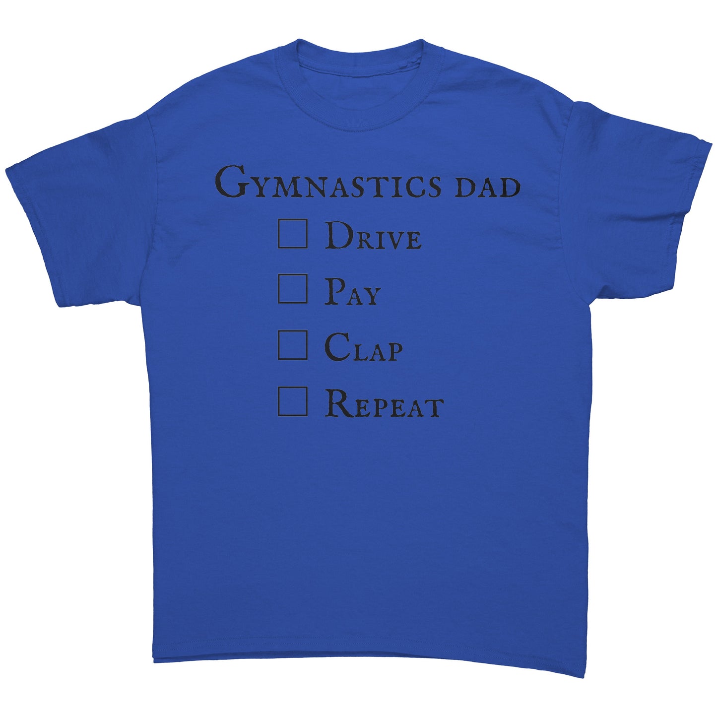 Royal  Gymnastics Dad T-shirt - Drive Pay Clap Repeat - Men's Hooded Sweatshirt