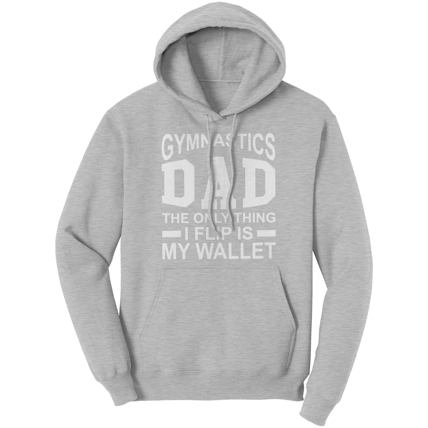 Ash Grey Gymnastics Dad: The Only Thing I Flip is My Wallet Men's Hoodie