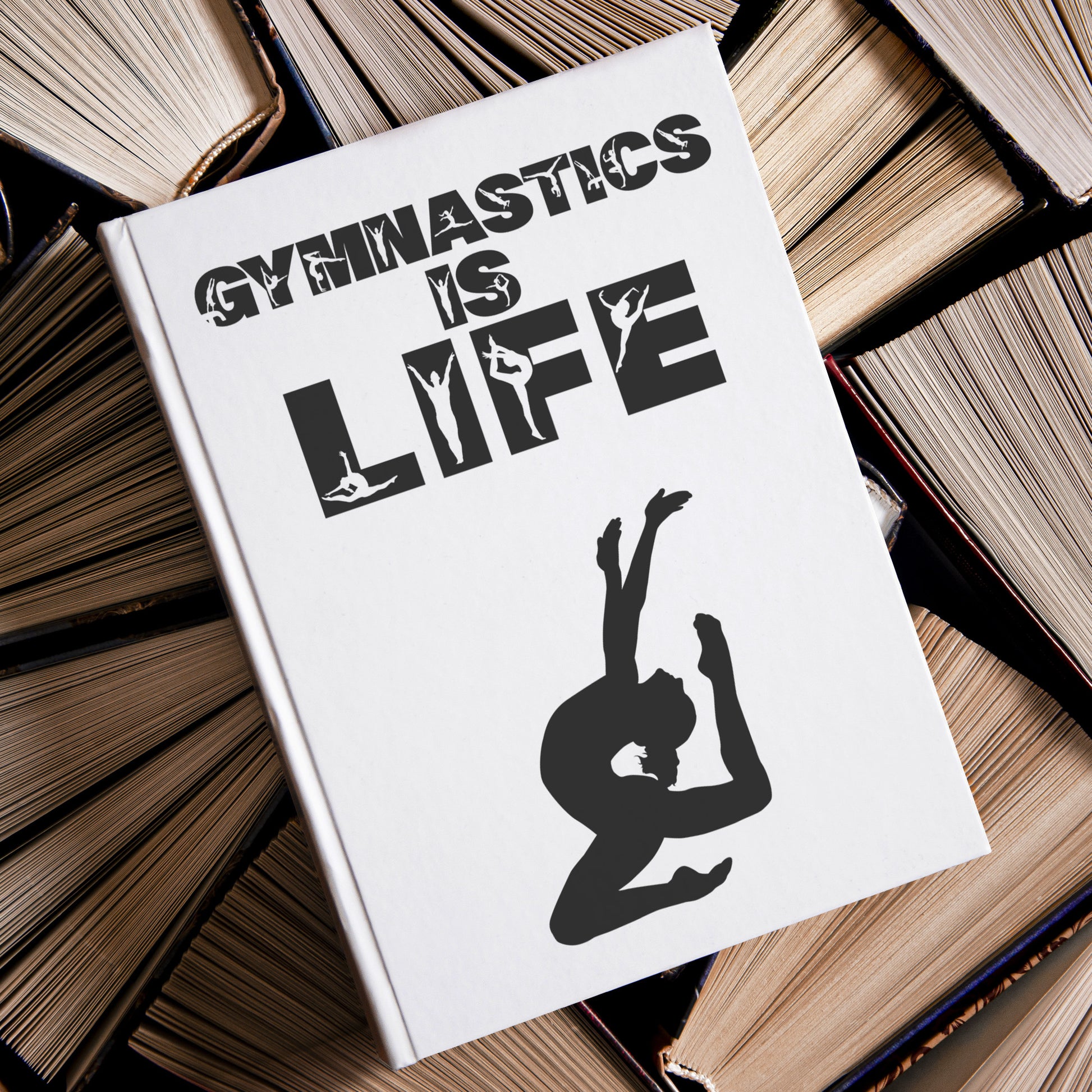 The front of this Gymnastics is Life Hardcover Journal shows a talented gymnast along with the phrase Gymnastics is Life in a fun gymnastics font