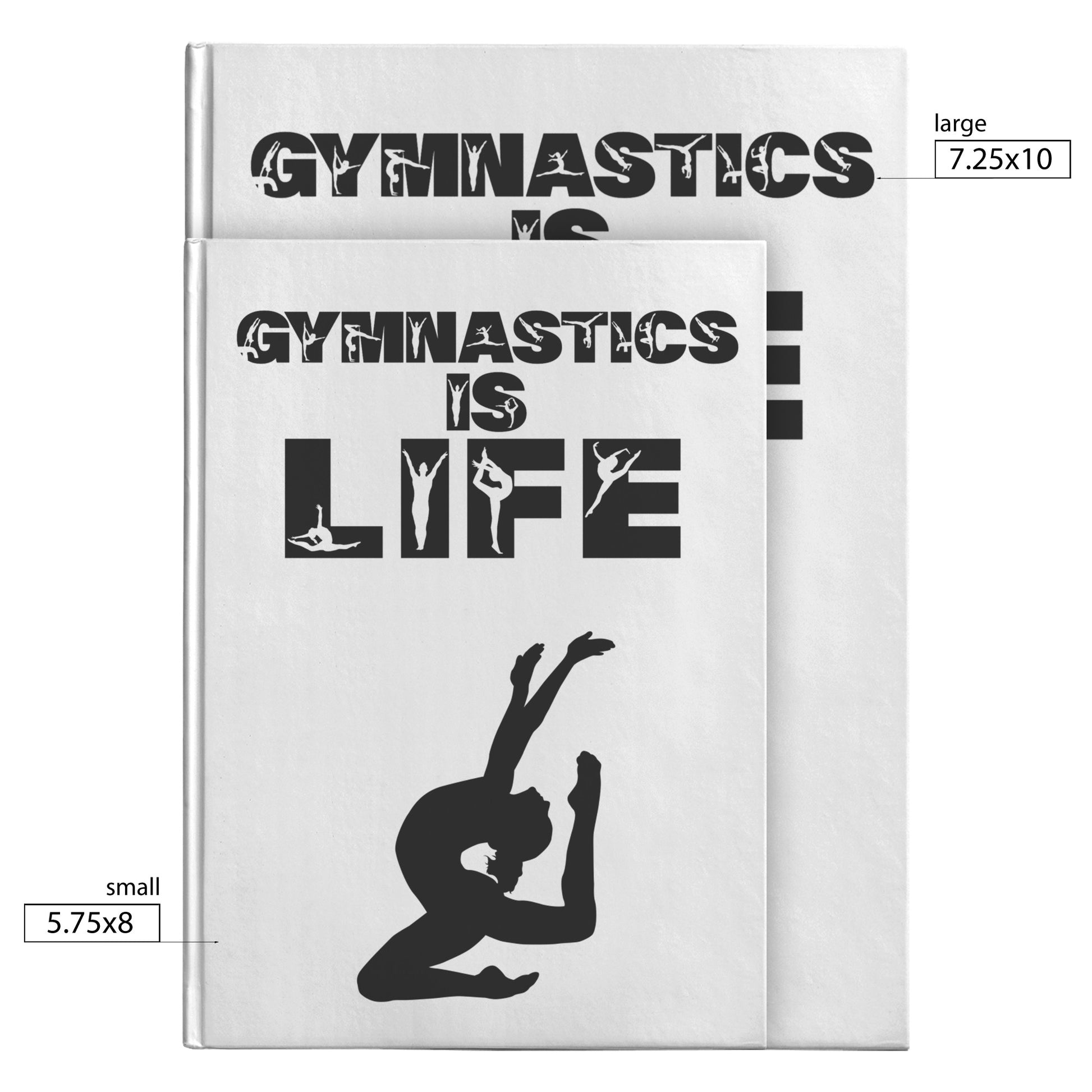 The front of this Gymnastics is Life Hardcover Journal shows a talented gymnast along with the phrase Gymnastics is Life in a fun gymnastics font