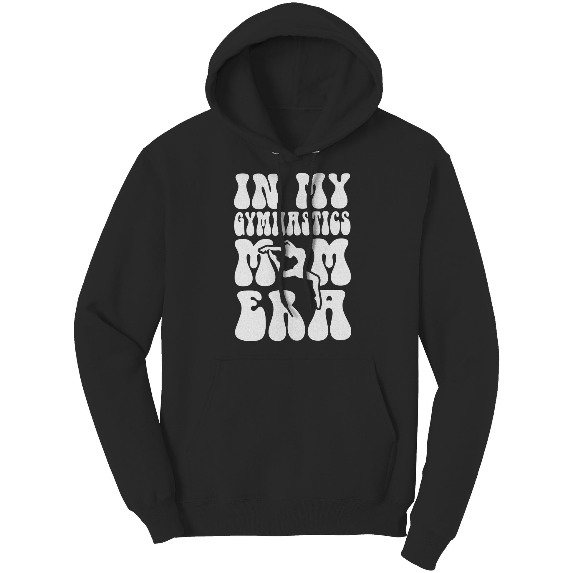 Black In My Gymnastics Mom Era Women's Hoodie with white bubble font