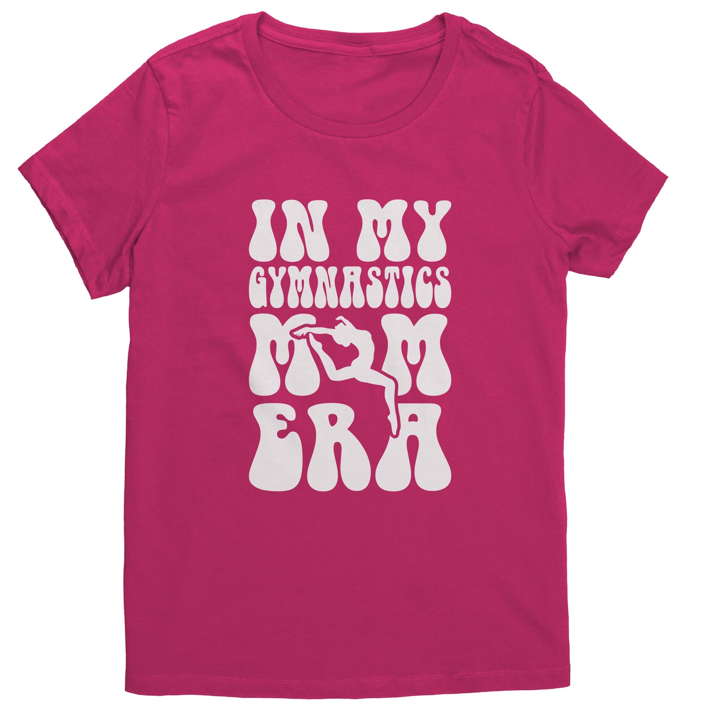 Deep Fuchsia  In My Gymnastics Mom Era Women's T-Shirt with white bubble font