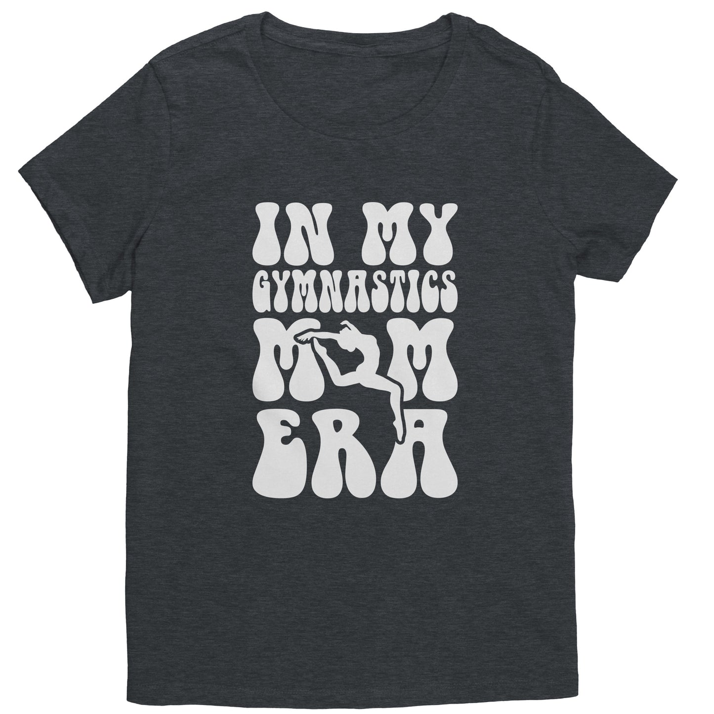 Heathered Charcoal  In My Gymnastics Mom Era Women's T-Shirt with white bubble font