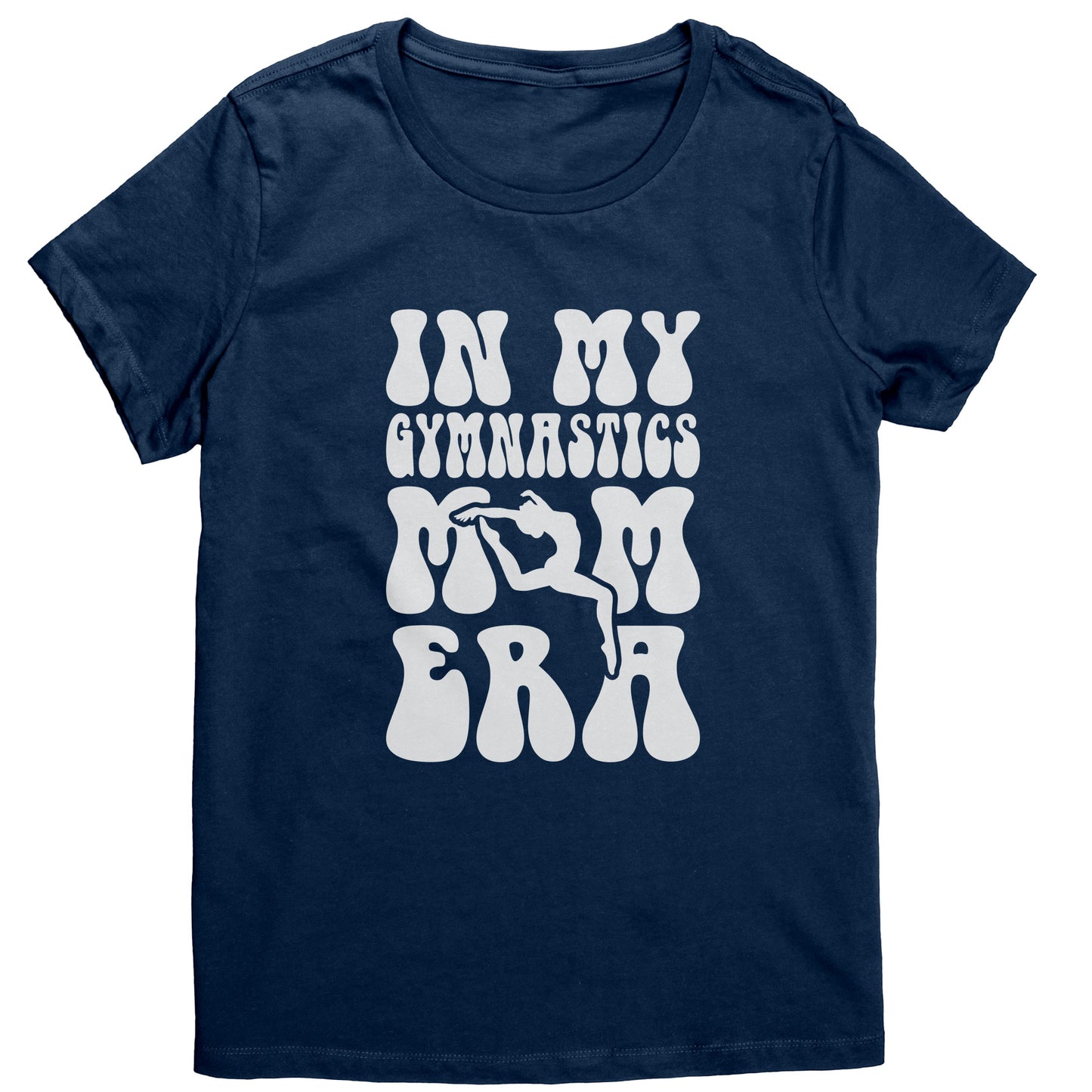 New Navy  In My Gymnastics Mom Era Women's T-Shirt with white bubble font