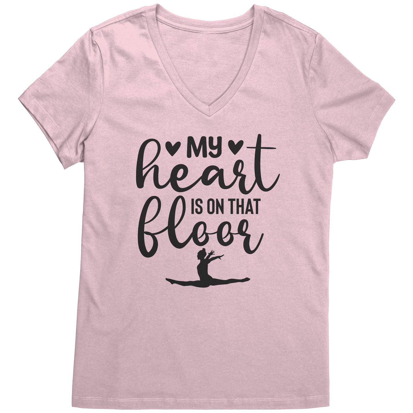 Light Pink  colored  "My Heart is on that Floor" Women's Gymnastics Mom T-shirt! This t-shirt features a graceful gymnast in motion, along with the phrase "My heart is on that floor"
