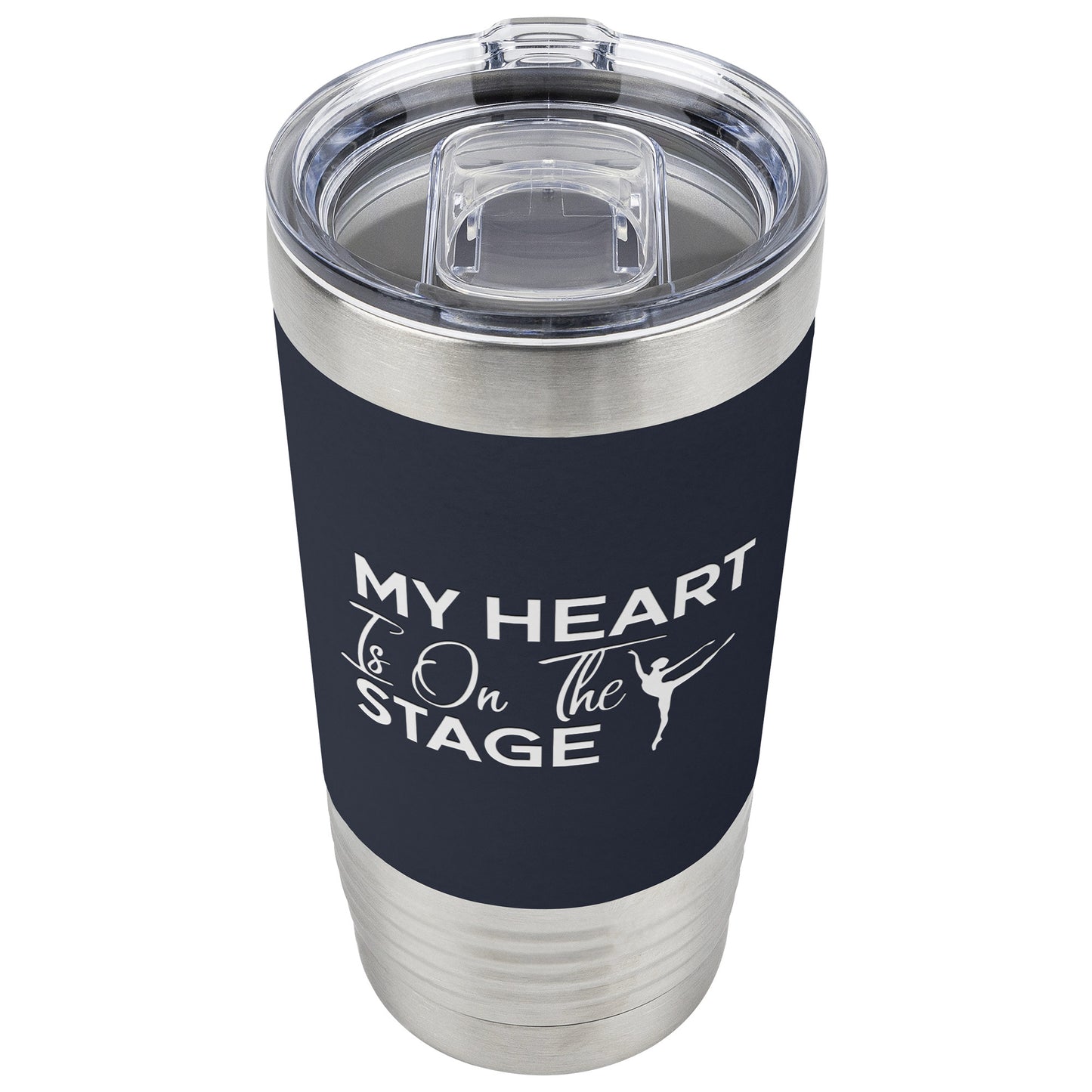 My Heart is on The Stage 20 oz Tumbler for Dance Moms