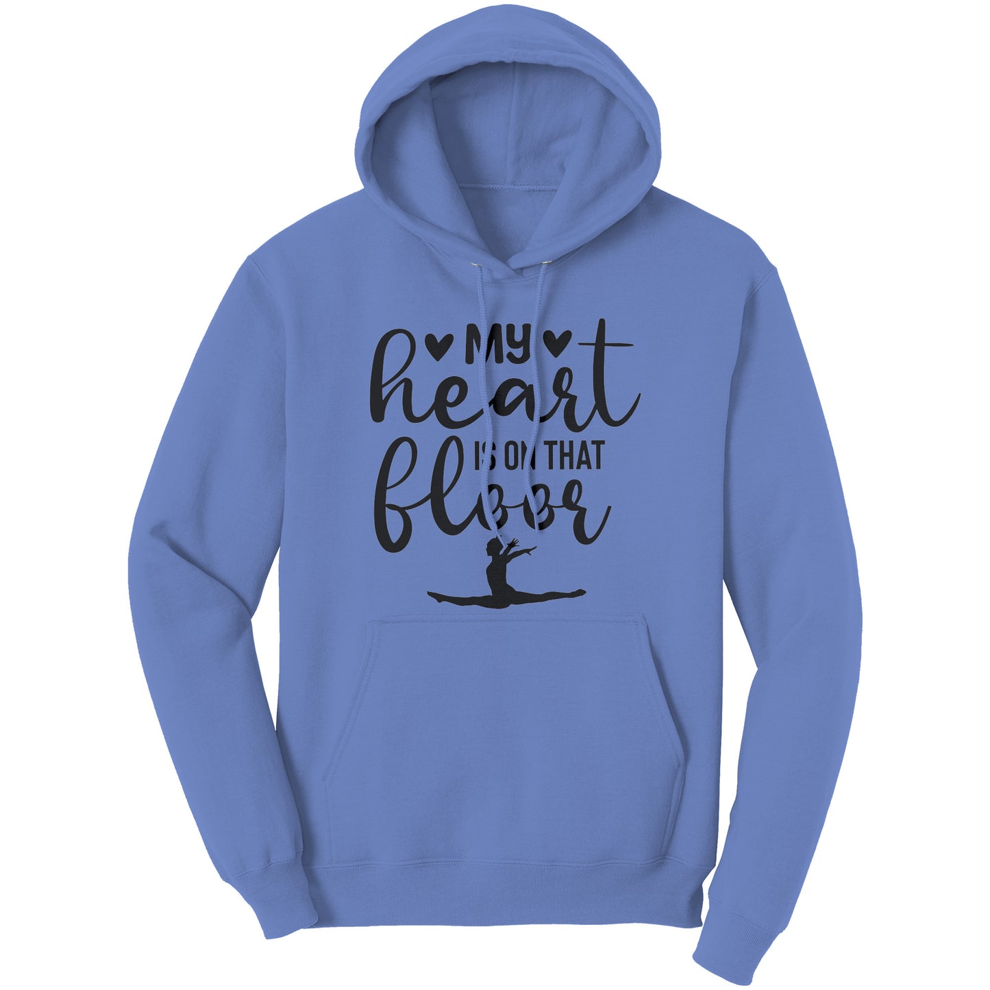 Carolina Blue colored  "My Heart is on that Floor" Women's Gymnastics Mom Hoodie! This hoodie features a graceful gymnast in motion, along with the phrase "My heart is on that floor" 