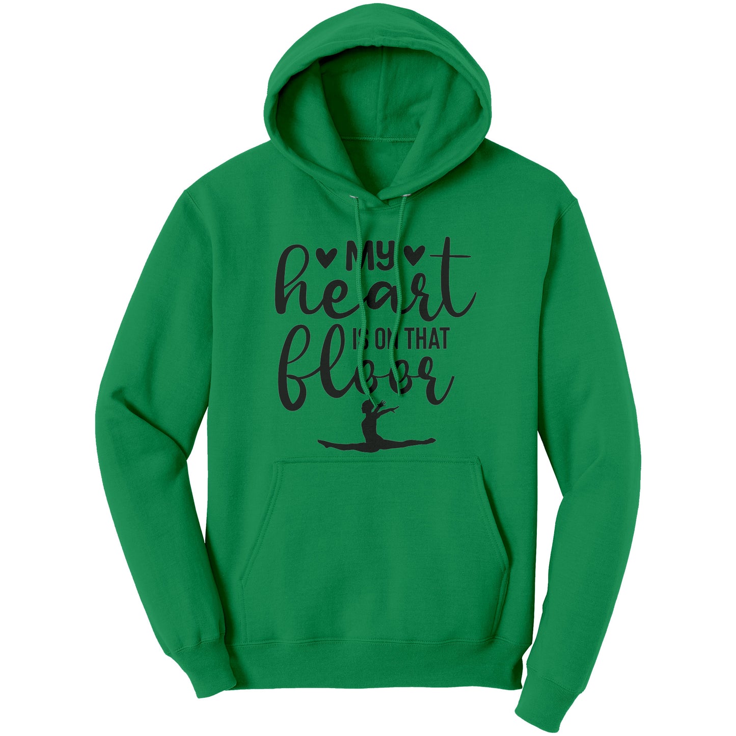 Irish Green colored  "My Heart is on that Floor" Women's Gymnastics Mom Hoodie! This hoodie features a graceful gymnast in motion, along with the phrase "My heart is on that floor" 