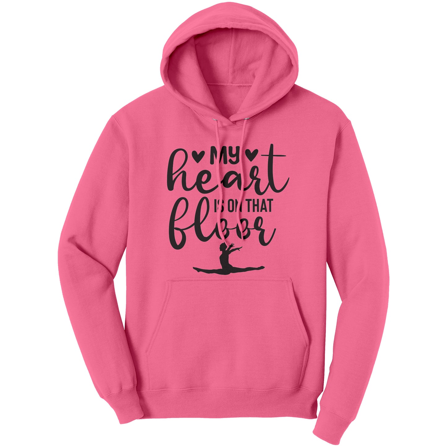 Neon Pink colored  "My Heart is on that Floor" Women's Gymnastics Mom Hoodie! This hoodie features a graceful gymnast in motion, along with the phrase "My heart is on that floor" 