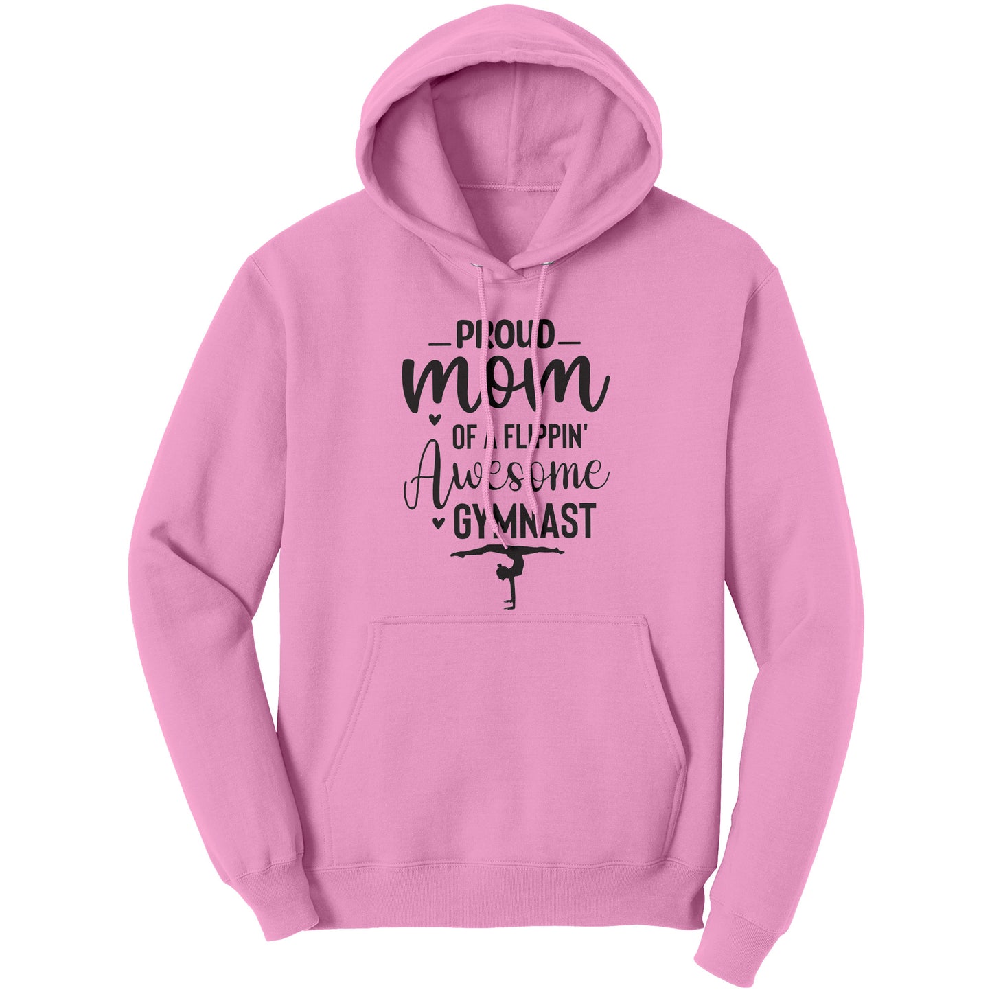 Light Pink colored Proud of a Flippin Awesome Gymnast Women's Hoodie. This hoodie says Proud Mom of a Flippin Awesome gymnast with the image of an upside down female gymnast on the front. 