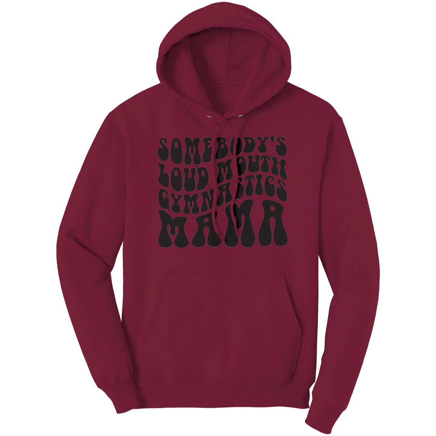 Maroon Somebody's Loud Mouth Gymnastics Mama Women's Gymnastics Mom Hoodie Bubble Font 